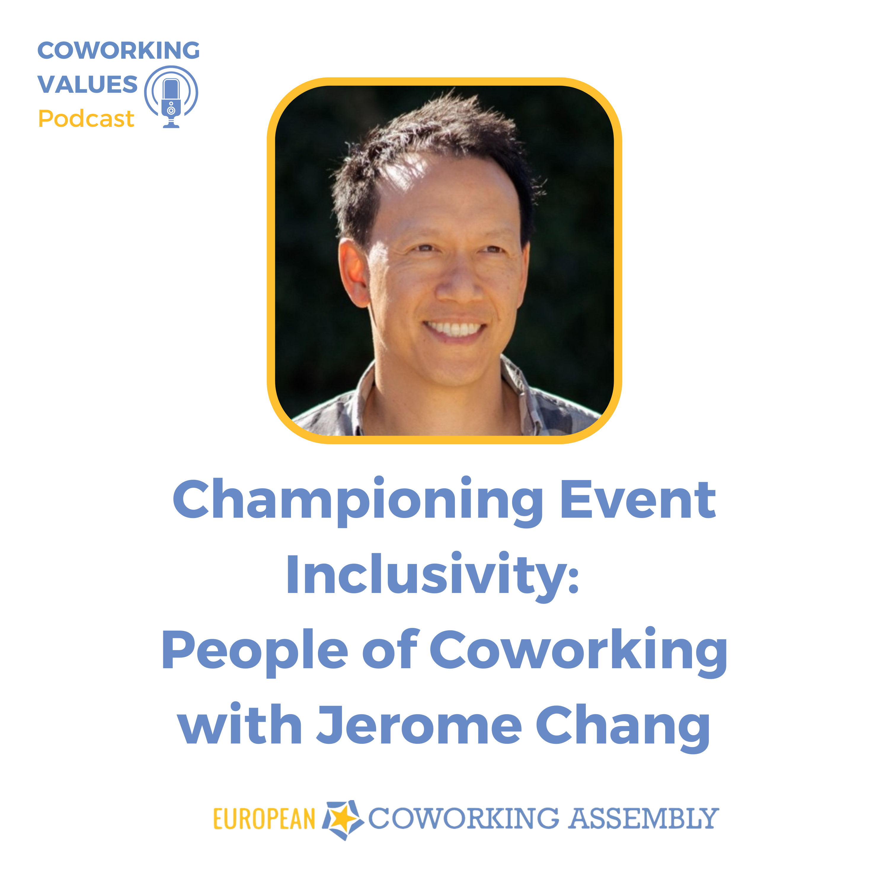 Championing Event Inclusivity: People of Coworking with Jerome Chang