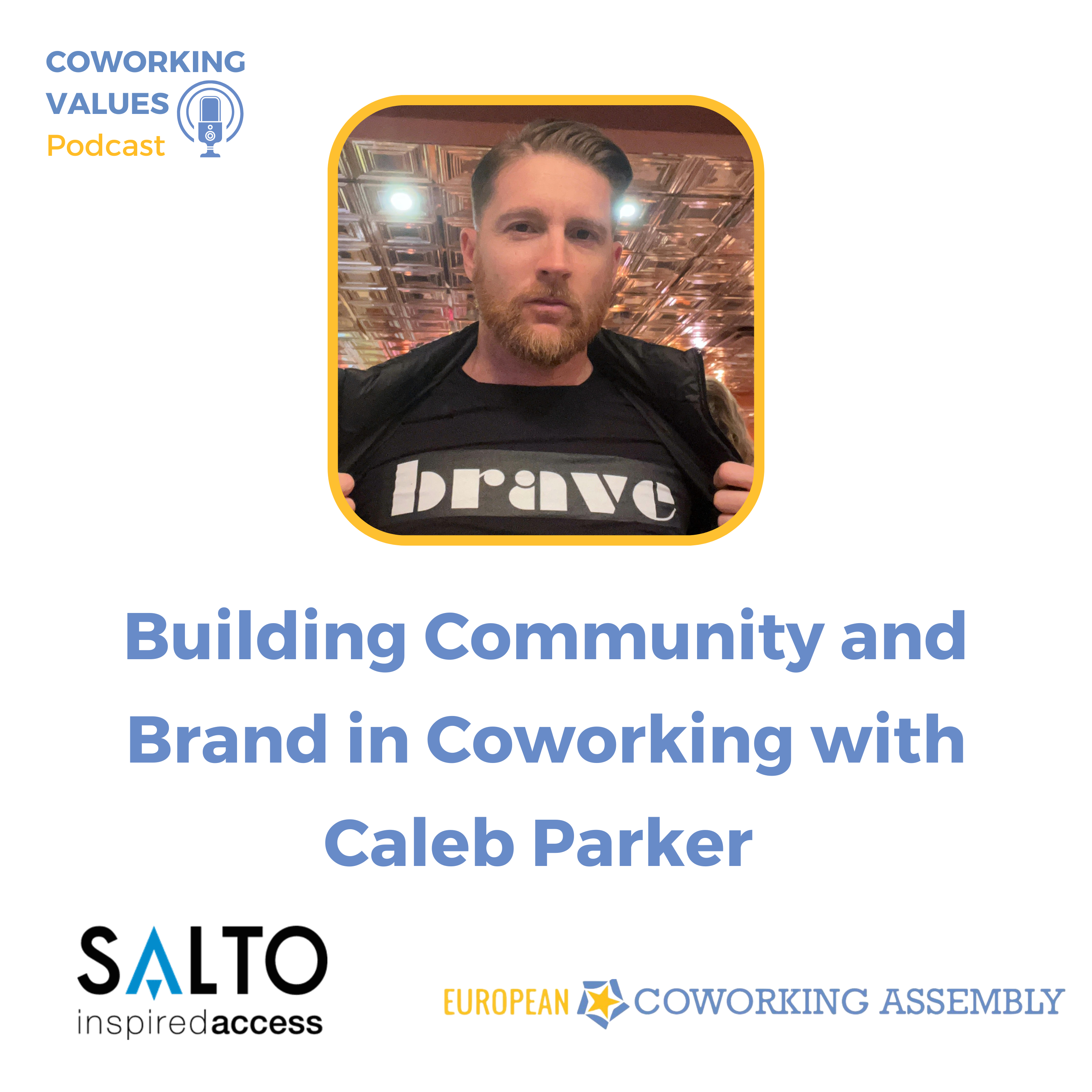 Building Community and Brand in Coworking with Caleb Parker