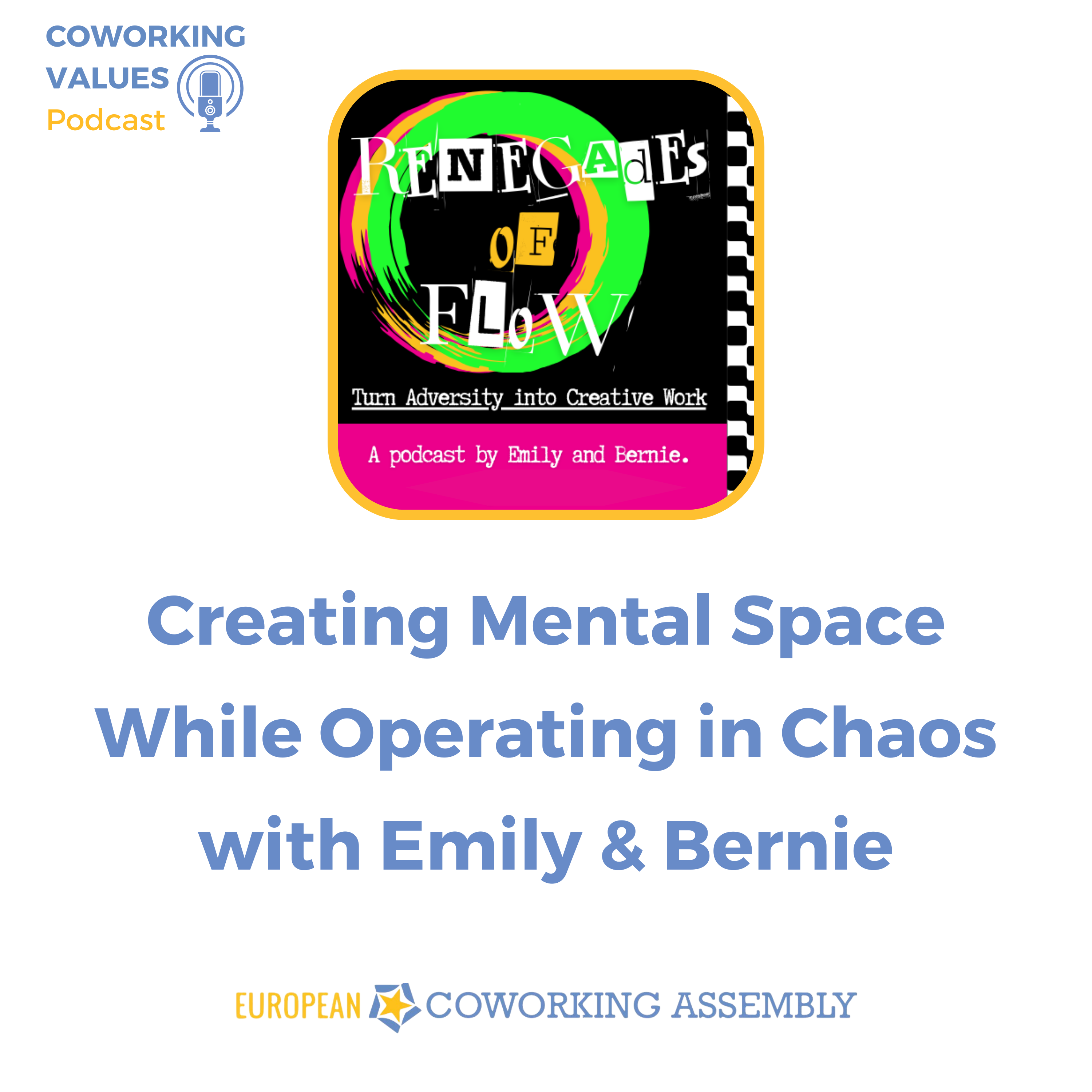 Creating Mental Space While Operating in Chaos with Emily & Bernie