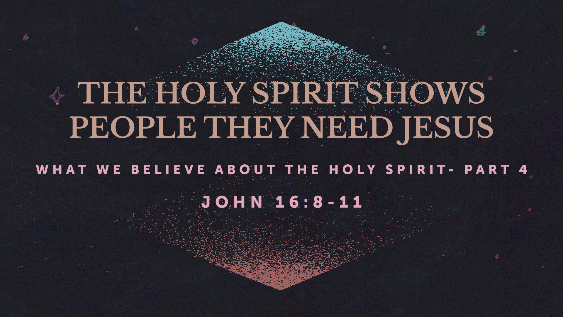 The Holy Spirit Shows People they Need Jesus