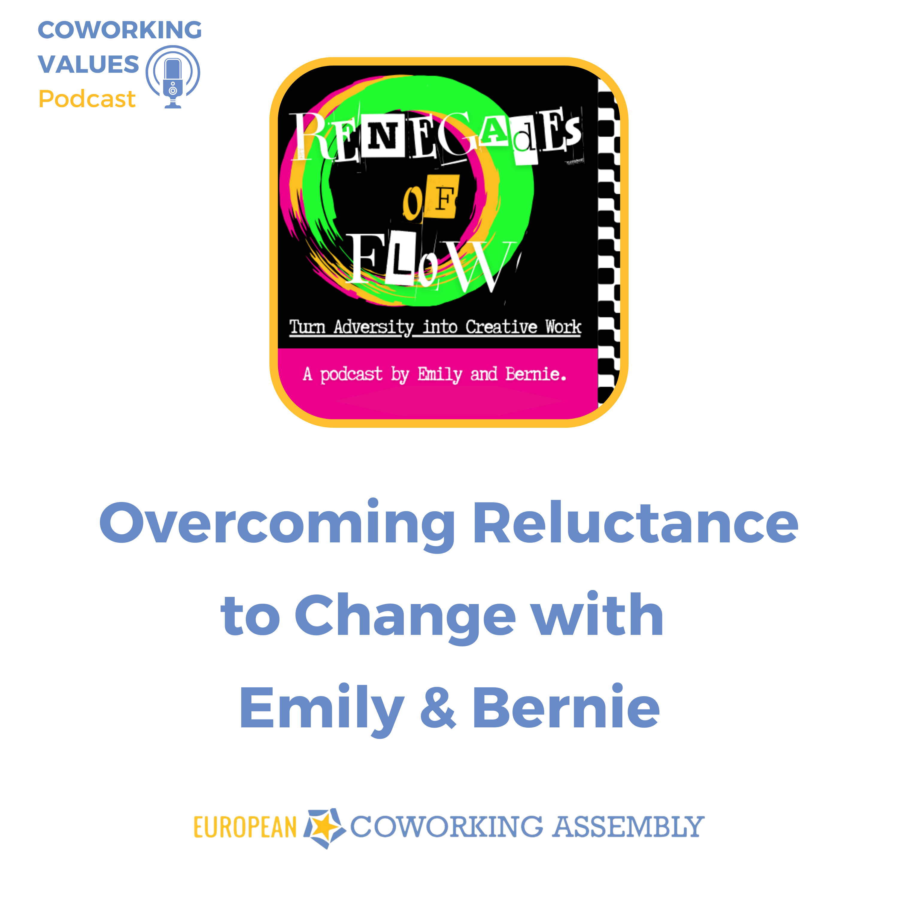 Overcoming Reluctance to Change with Emily & Bernie