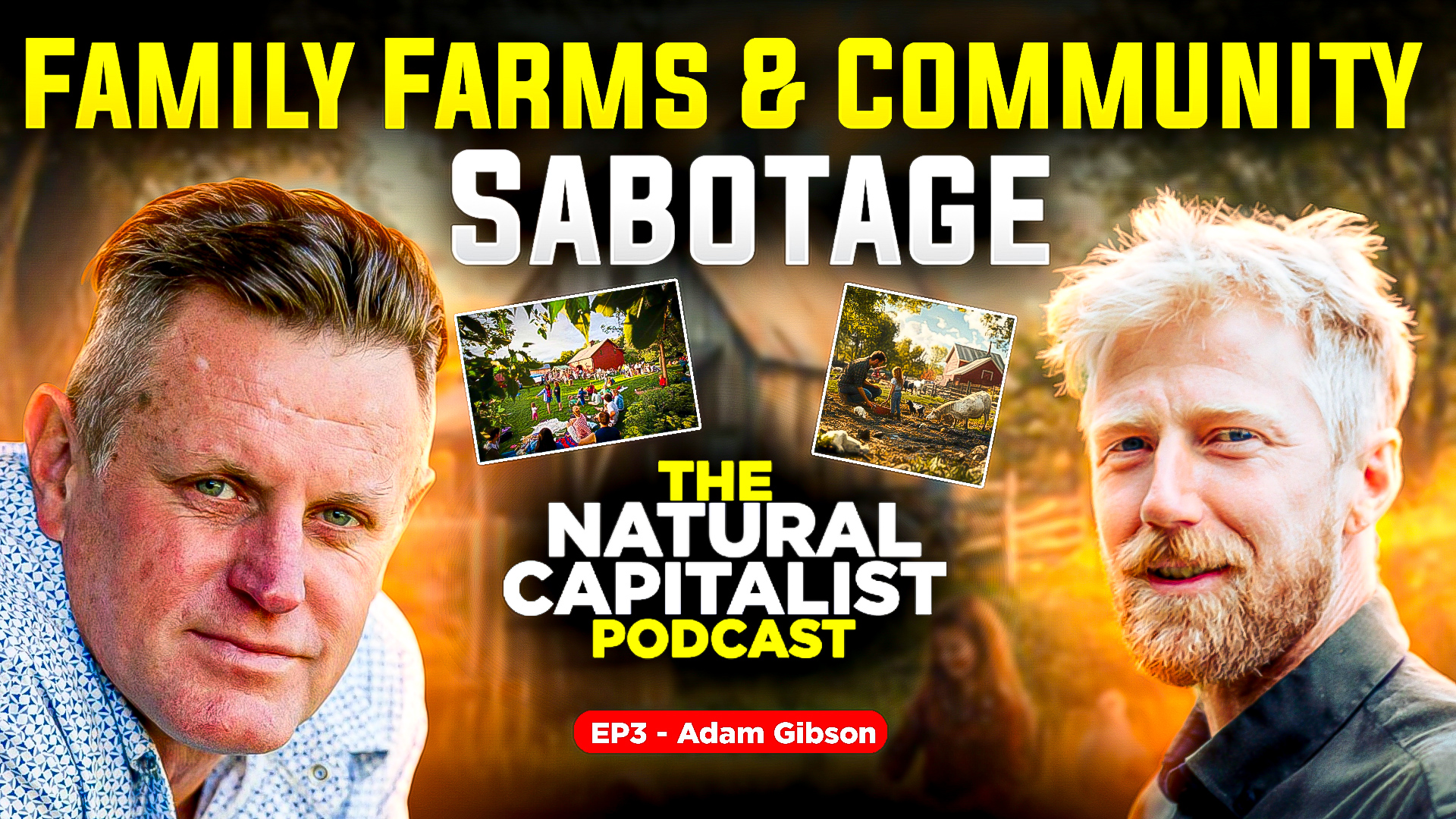 Family Farms & Community Sabotage - Adam Gibson (TNC#3)