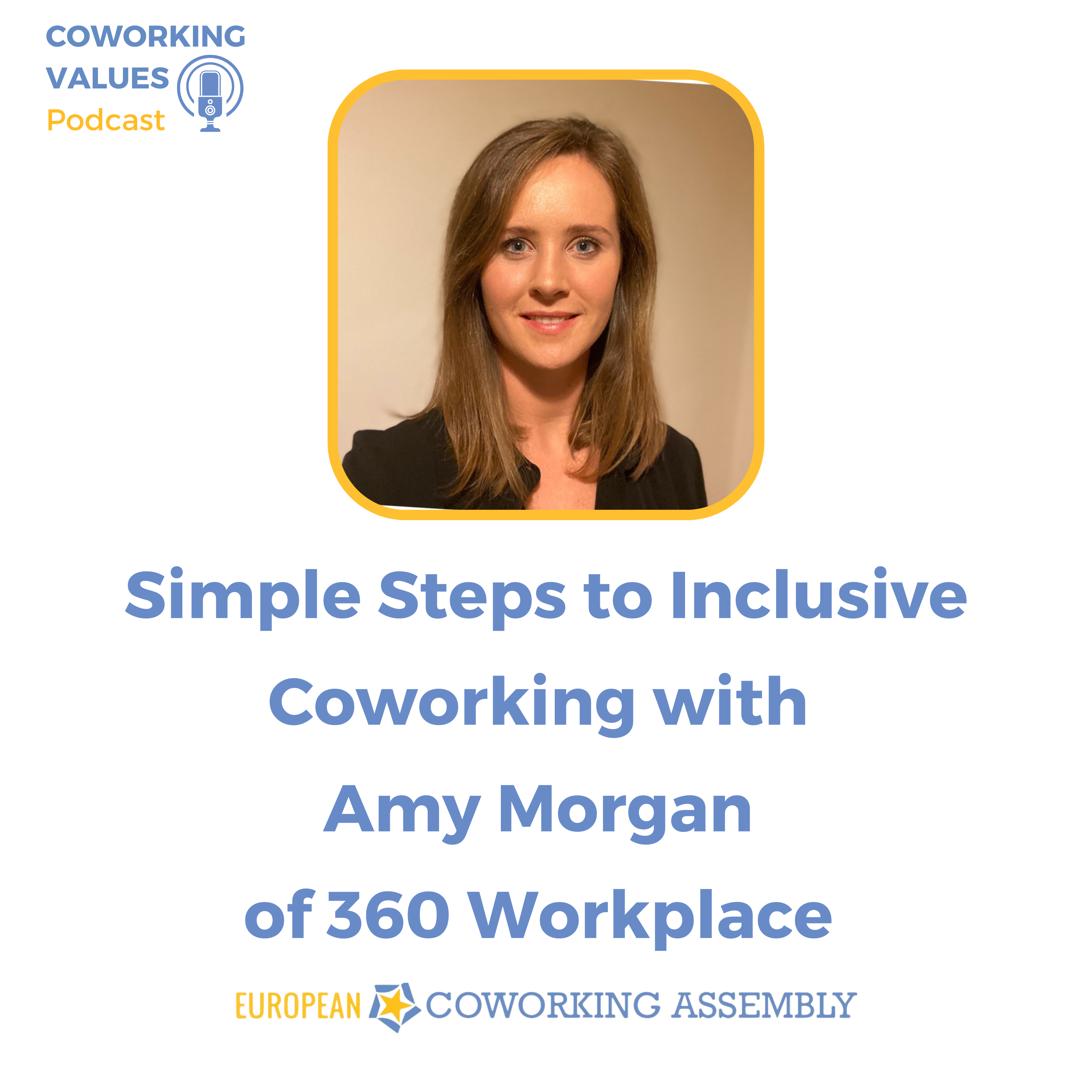 Simple Steps to Inclusive Coworking with Amy Morgan of 360 Workplace