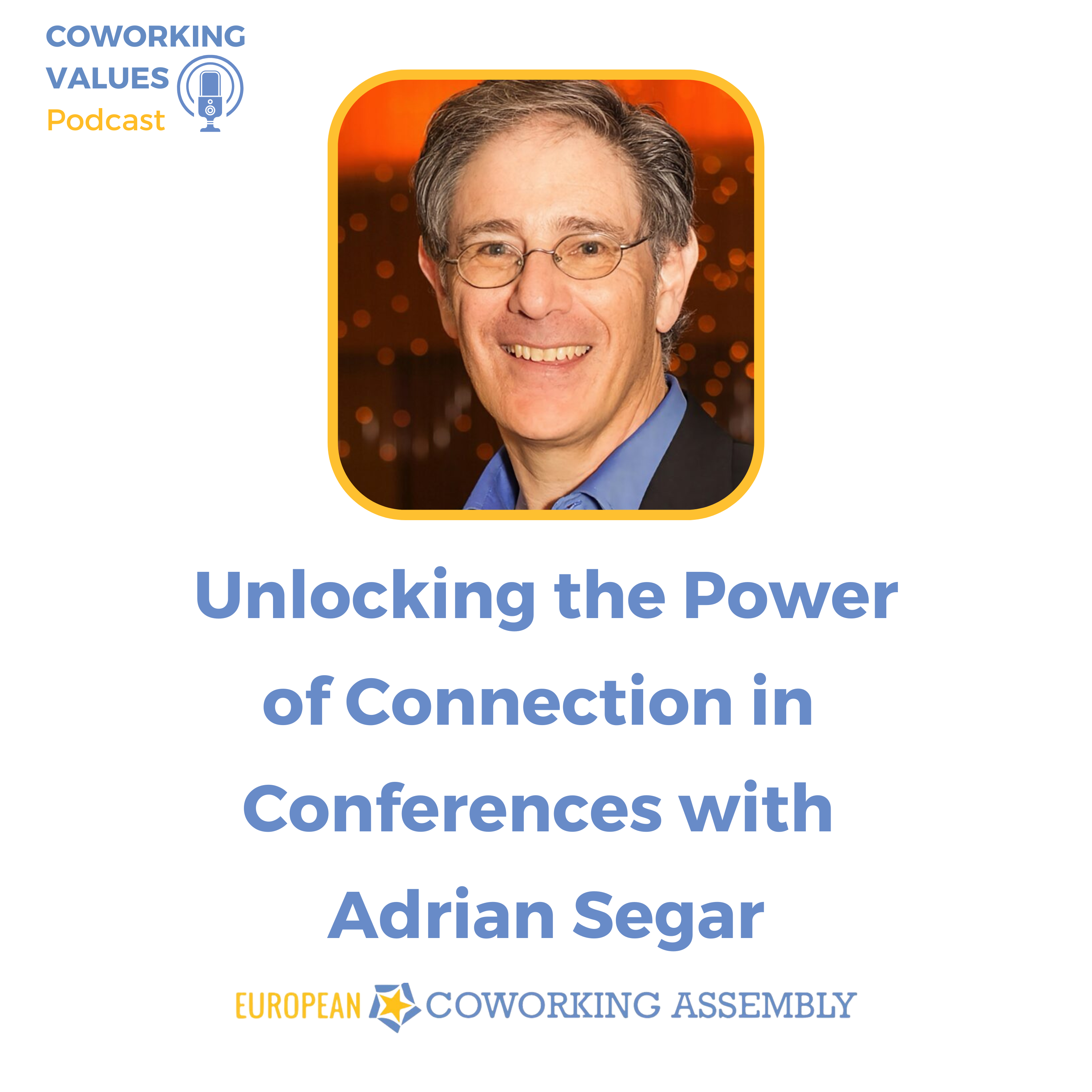 Unlocking the Power of Connection in Conferences with Adrian Segar