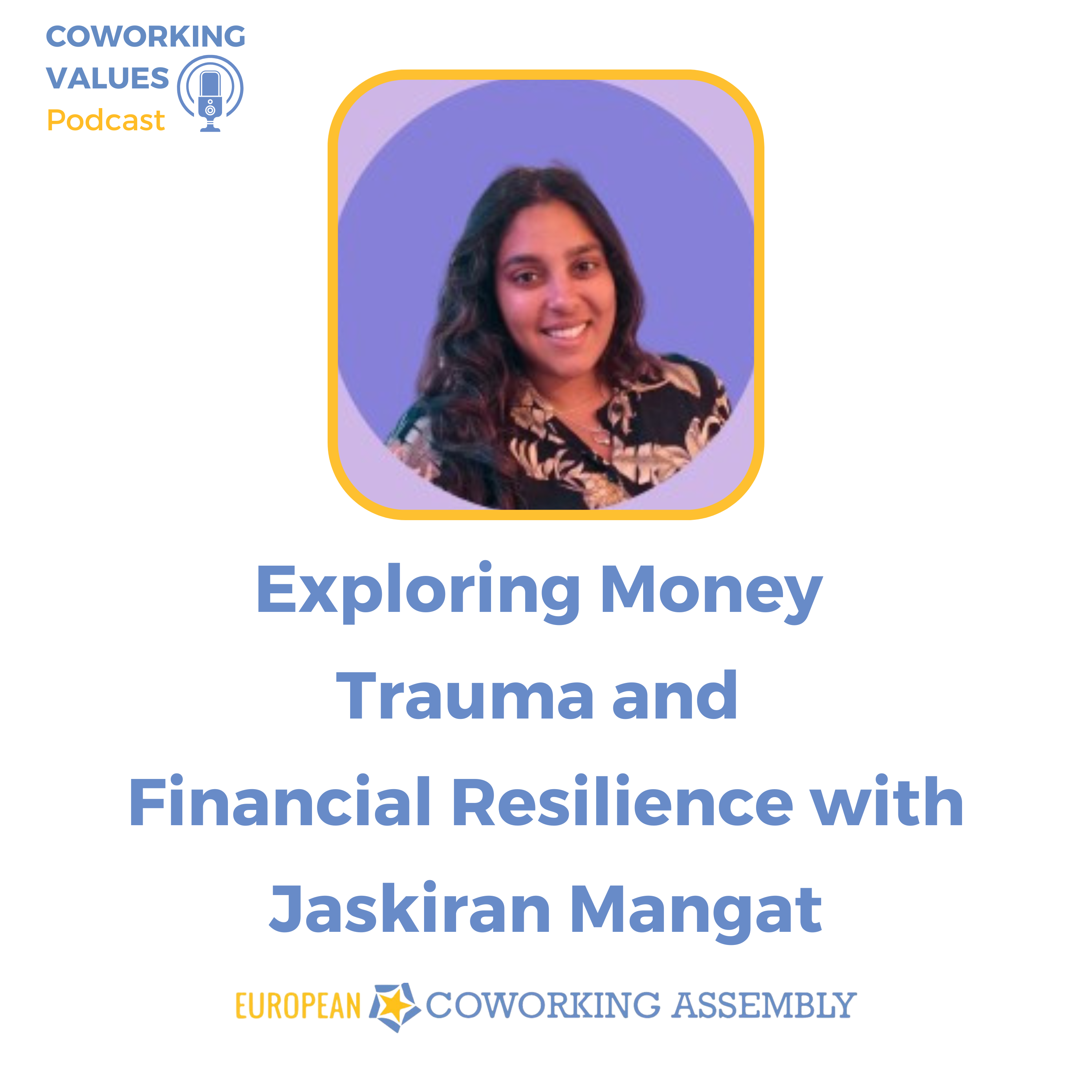 Exploring Money Trauma and Financial Resilience with Jaskiran Mangat