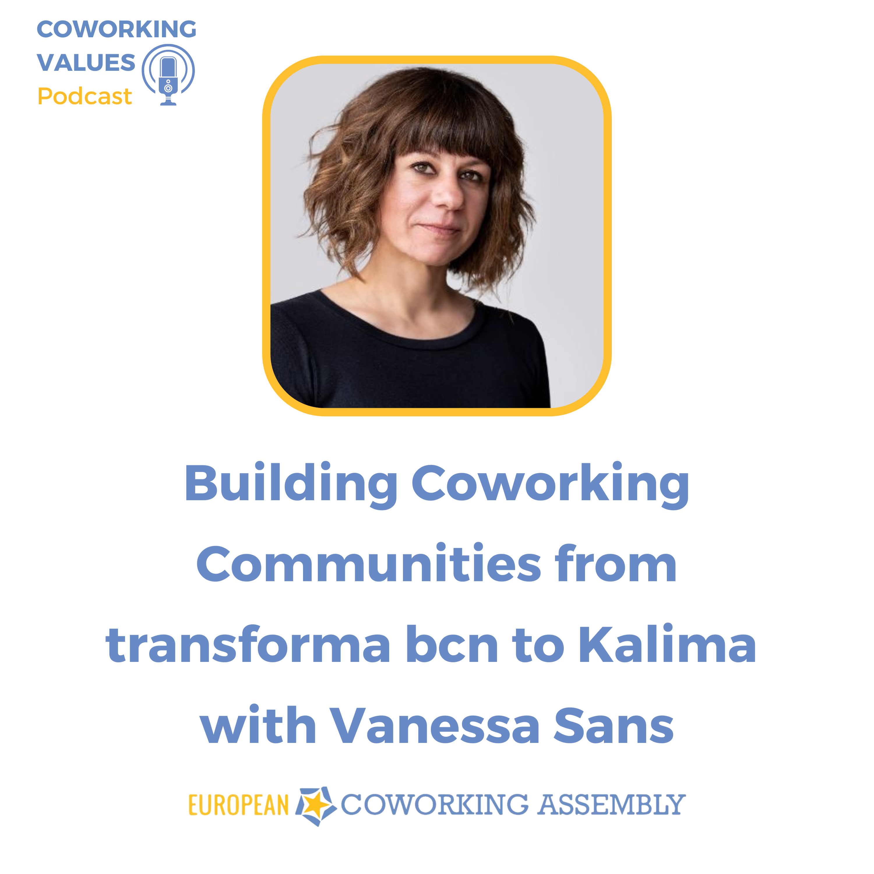 Building Coworking Communities from transforma bcn to Kalima with Vanessa Sans