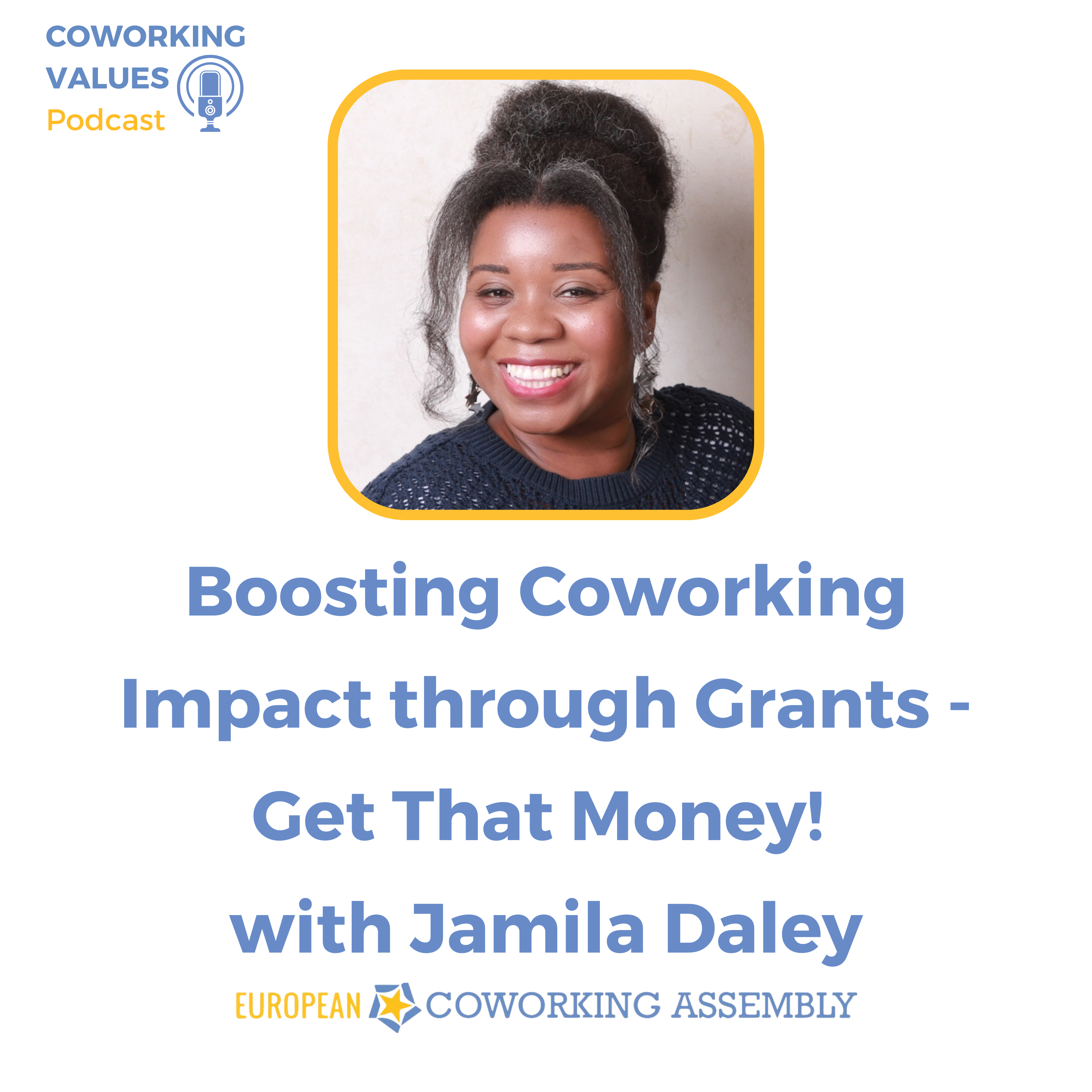 Boosting Coworking Impact through Grants with Jamila Daley founder of "Get That Money!"