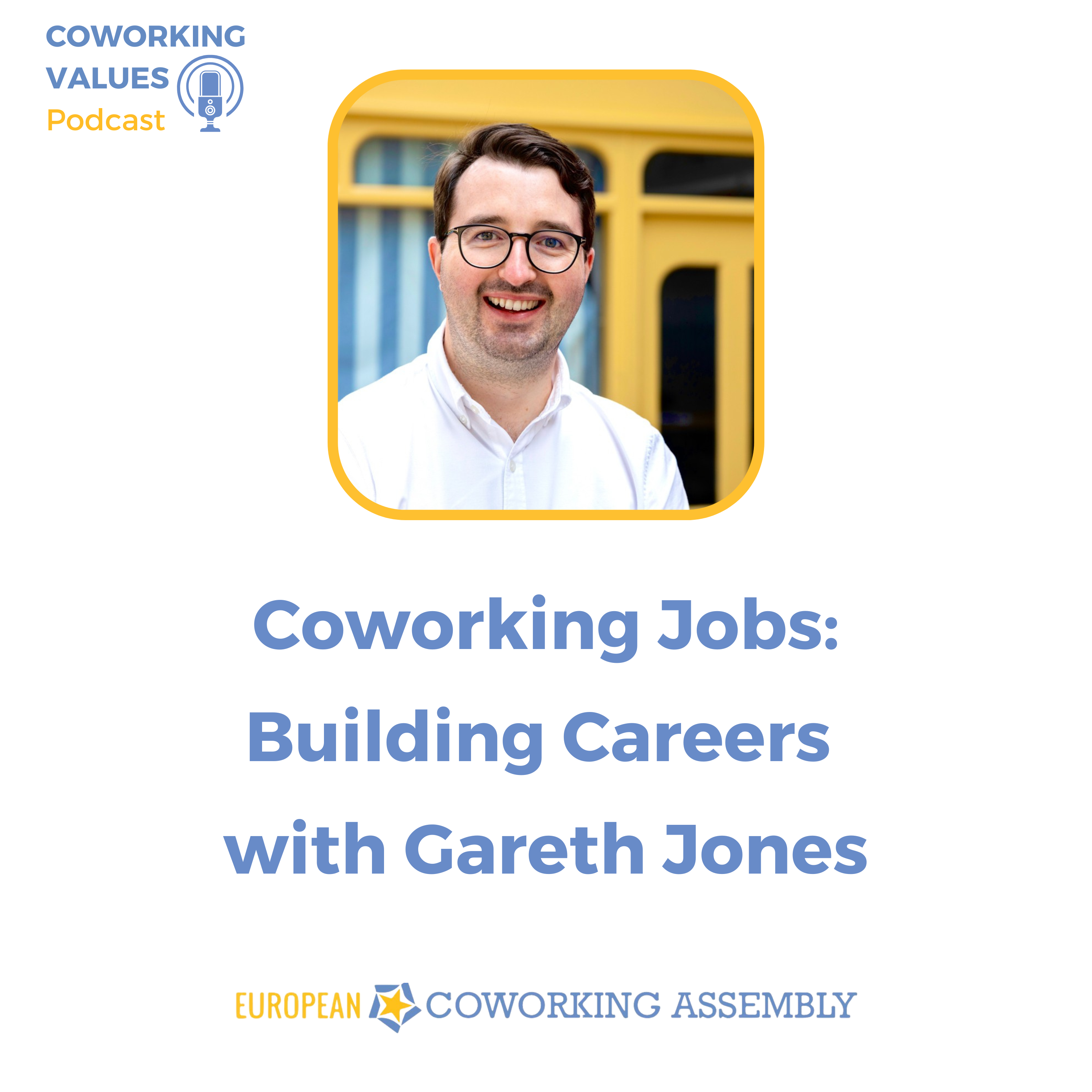 Coworking Jobs: Building Careers with Gareth Jones