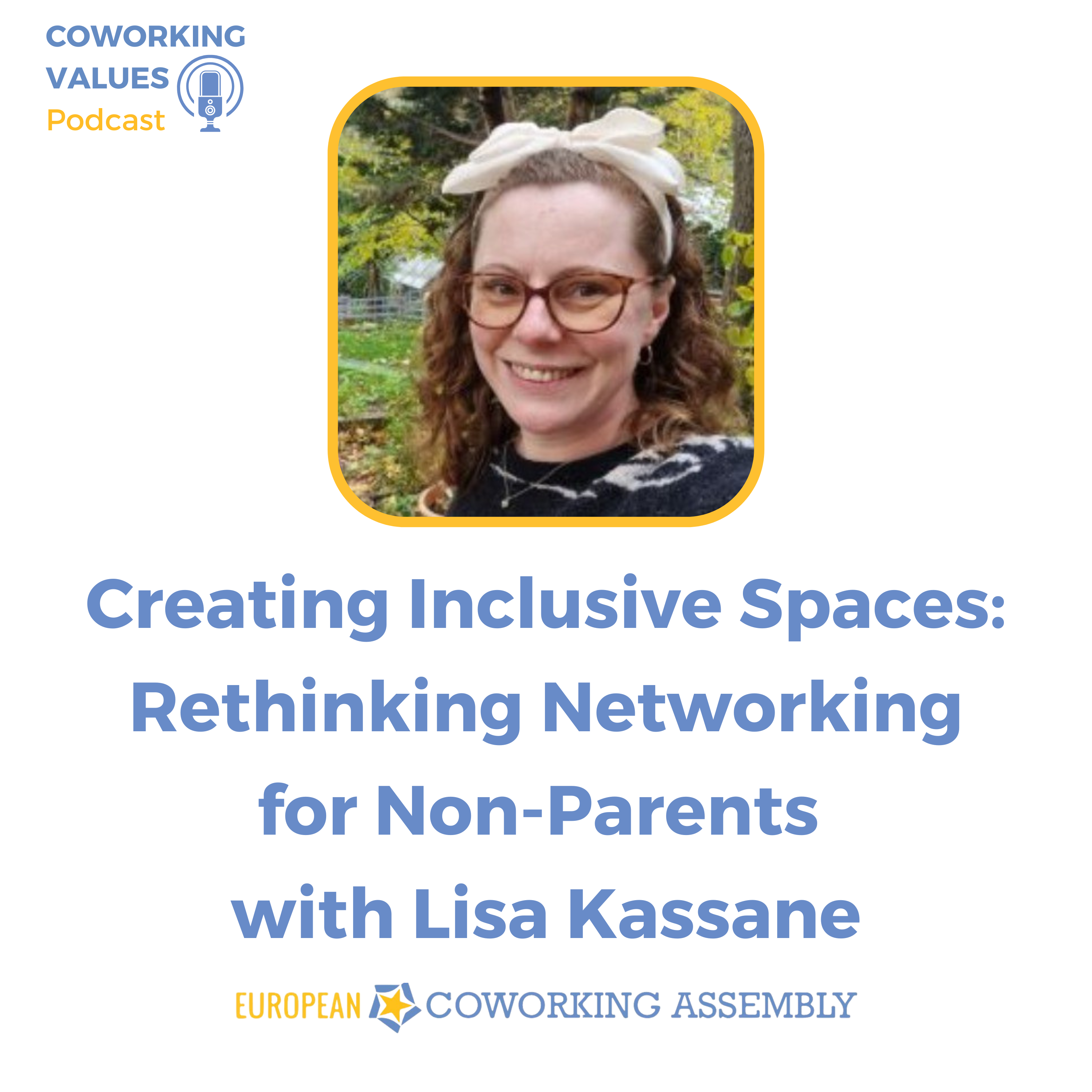 Creating Inclusive Spaces: Rethinking Networking for Non-Parents with Lisa Kissane