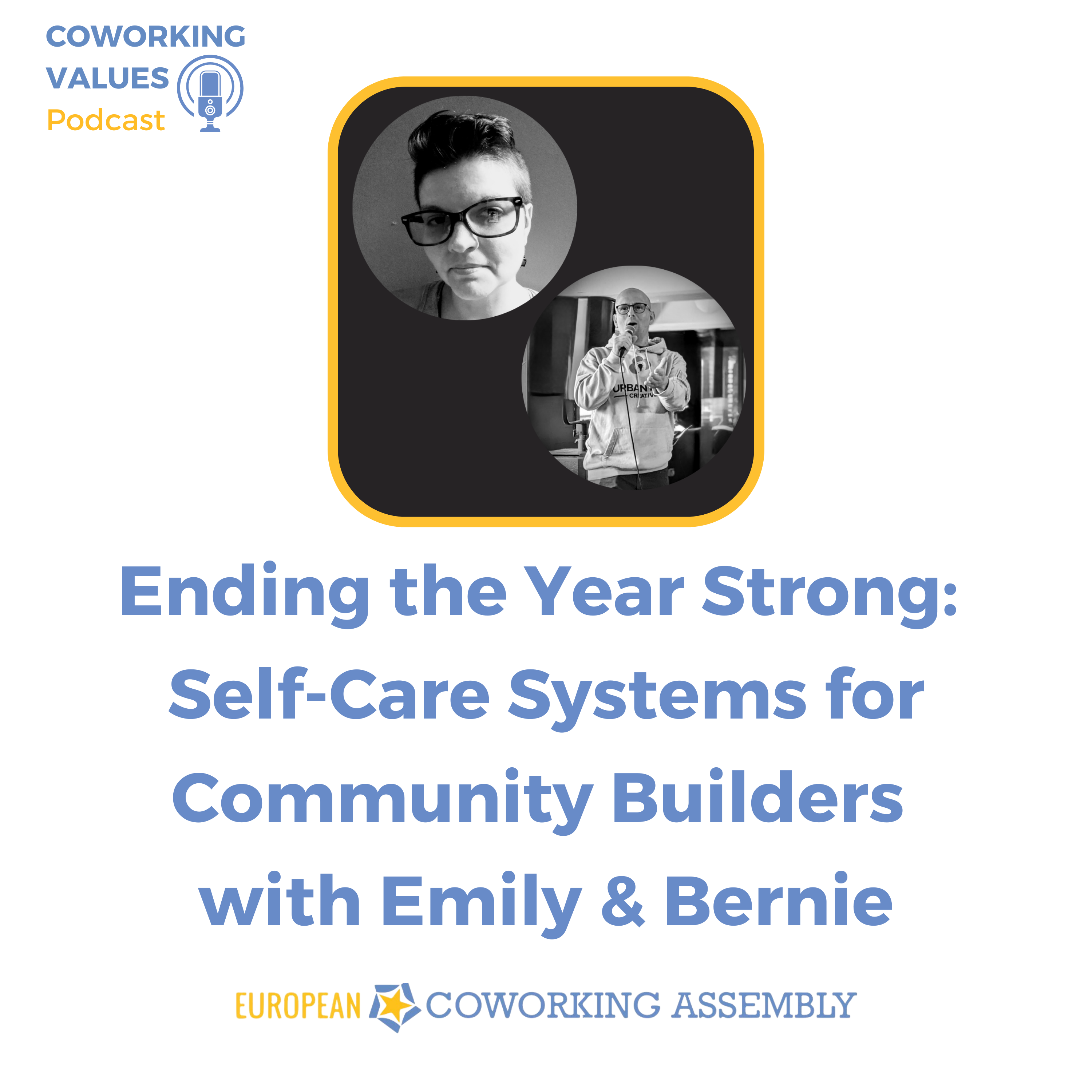 Ending the Year Strong: Self-Care Systems for Community Builders with Emily & Bernie