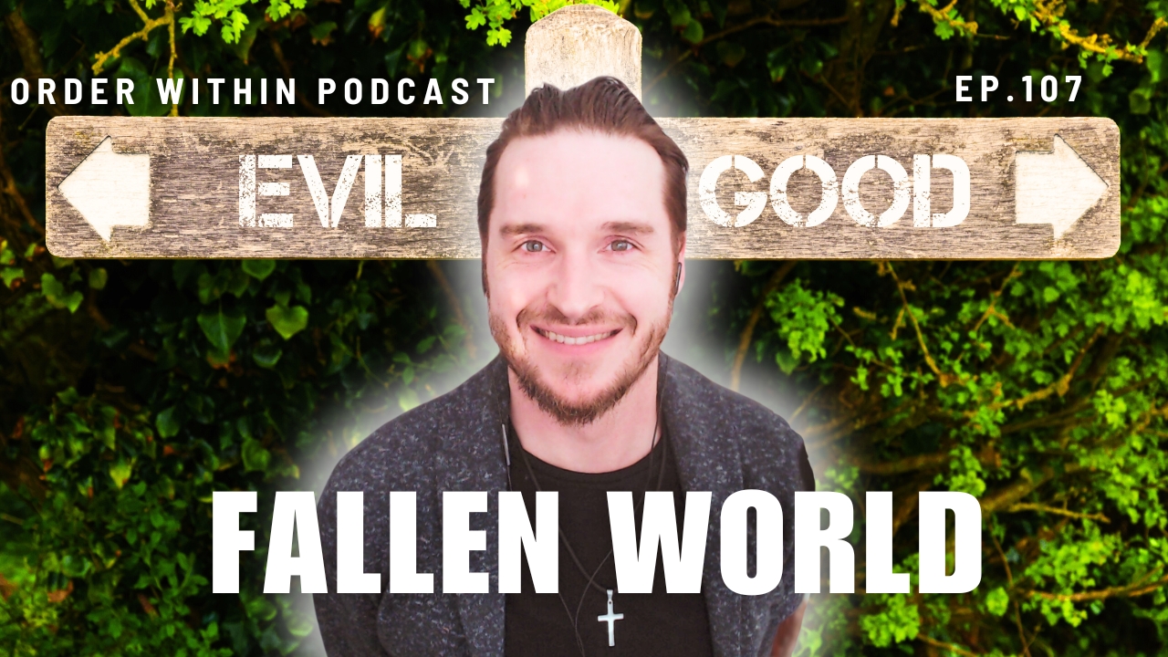 Navigating a Fallen World | Ep. 107