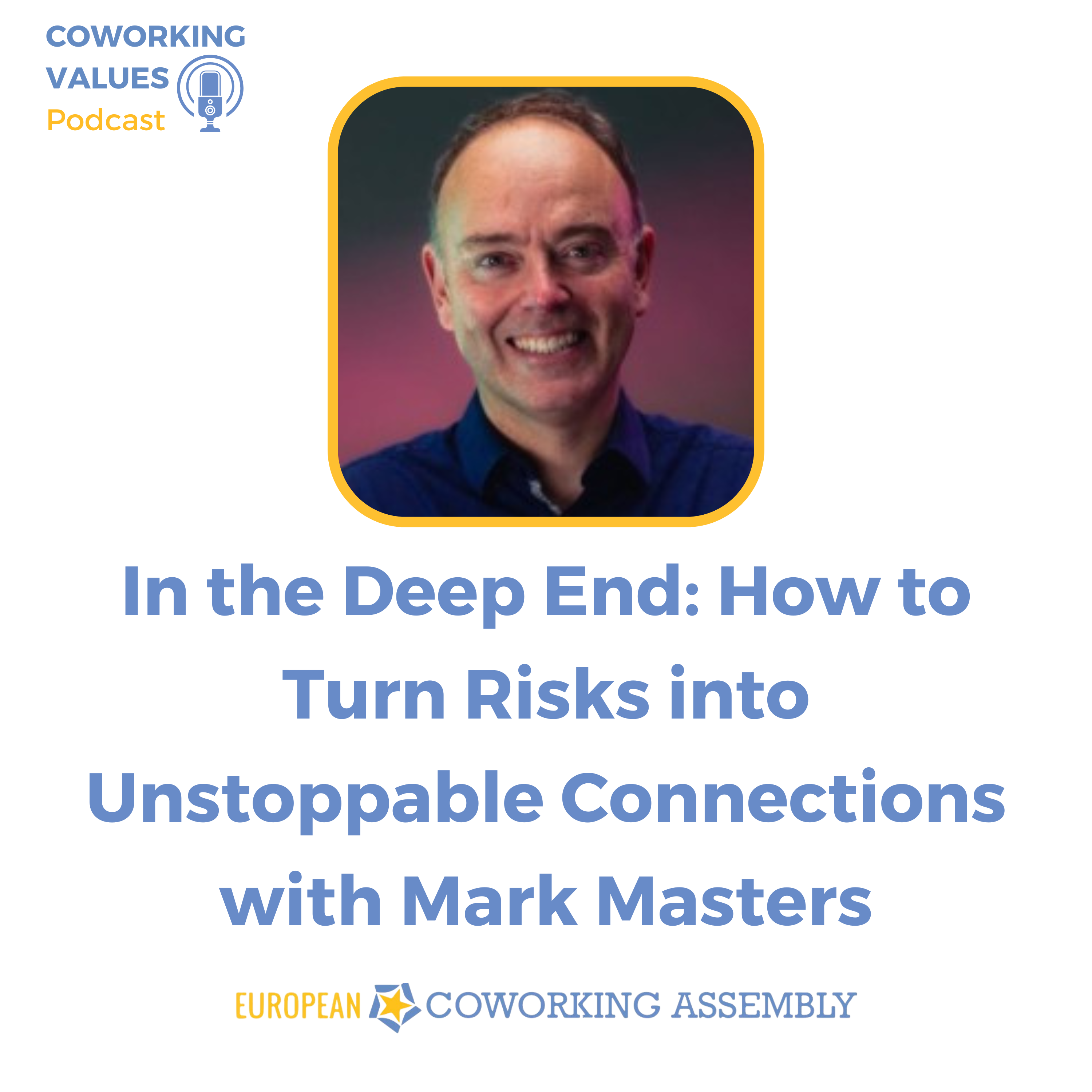 In the Deep End: How to Turn Risks into Unstoppable Connections with Mark Masters