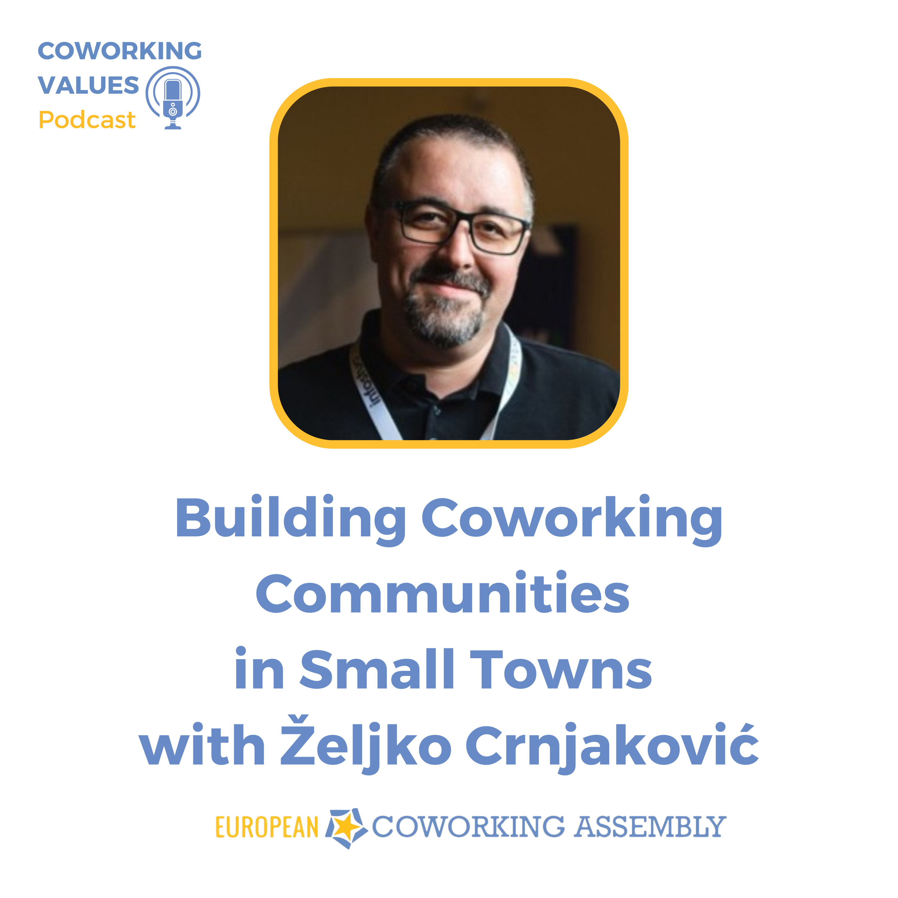 Building Coworking Communities in Small Towns with Željko Crnjaković
