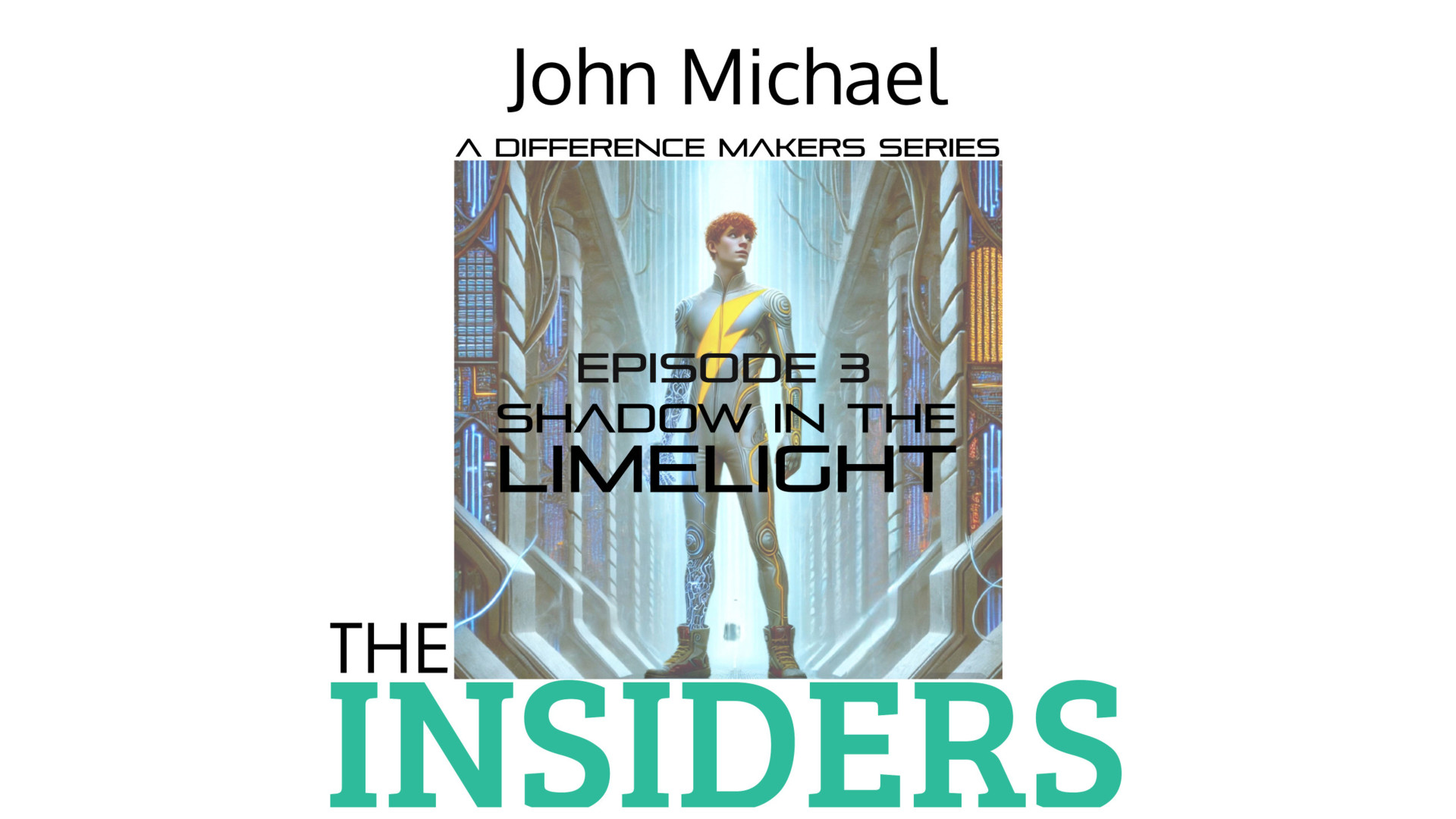 Insiders Episode 3: Shadow in the Limelight