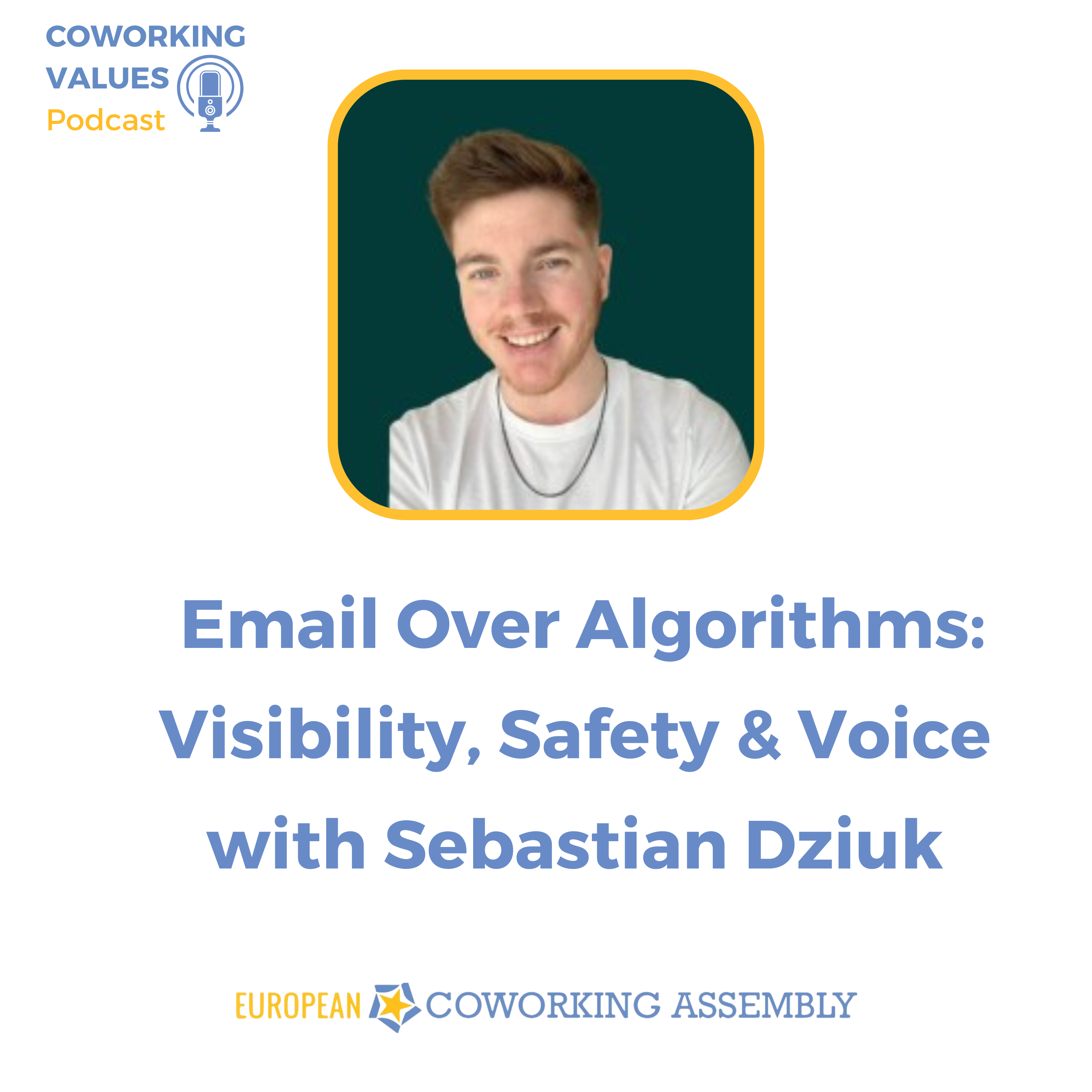 Email Over Algorithms: Visibility, Safety & Voice with Sebastian Dziuk