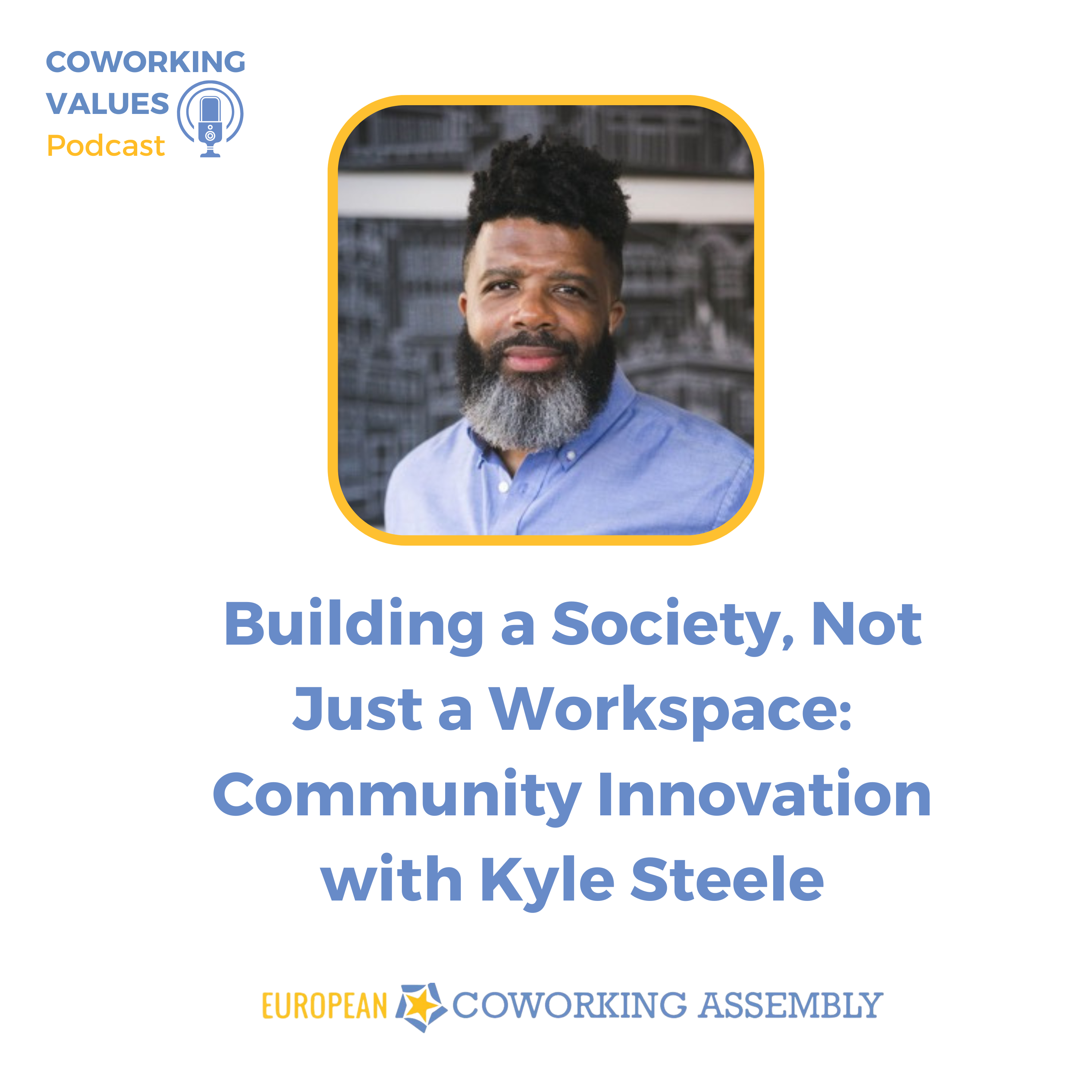 Building a Society, Not Just a Workspace: Community Innovation with Kyle Steele
