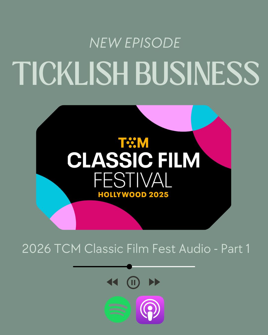 Ticklish Business #202: TCM Classic Film Festival Audio