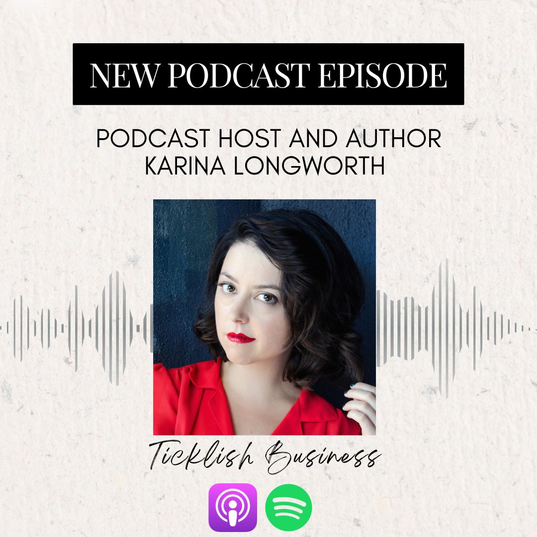 Ticklish Business Interview with Karina Longworth