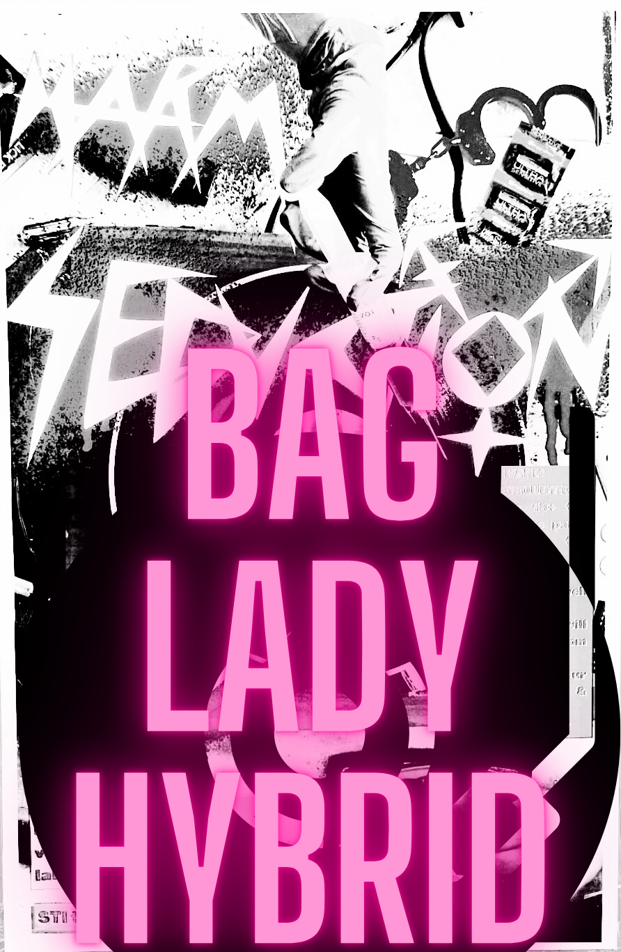 Baglady hybrid set - Harm Seduction