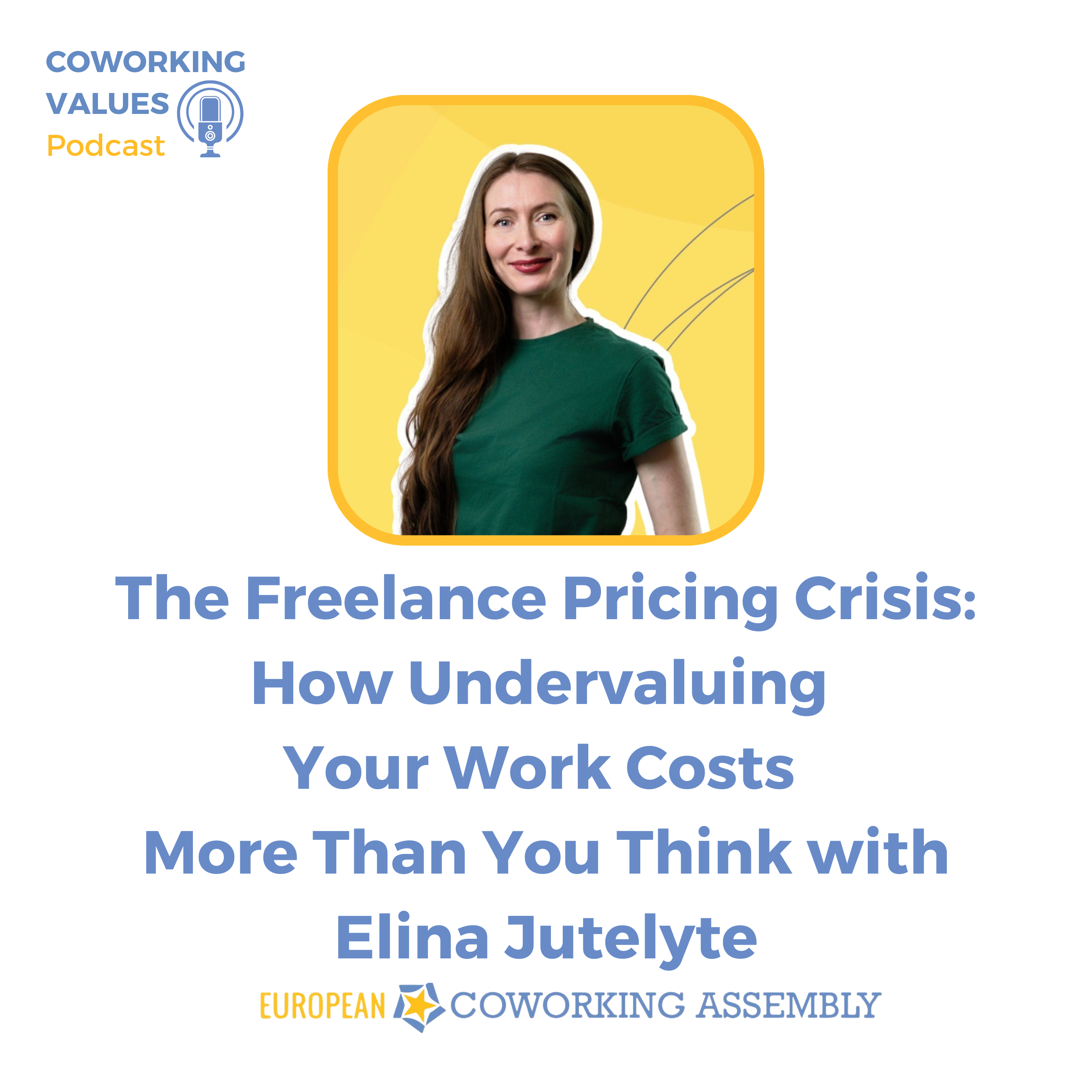 The Freelance Pricing Crisis: How Undervaluing Your Work Costs More Than You Think with Elina Jutelyte