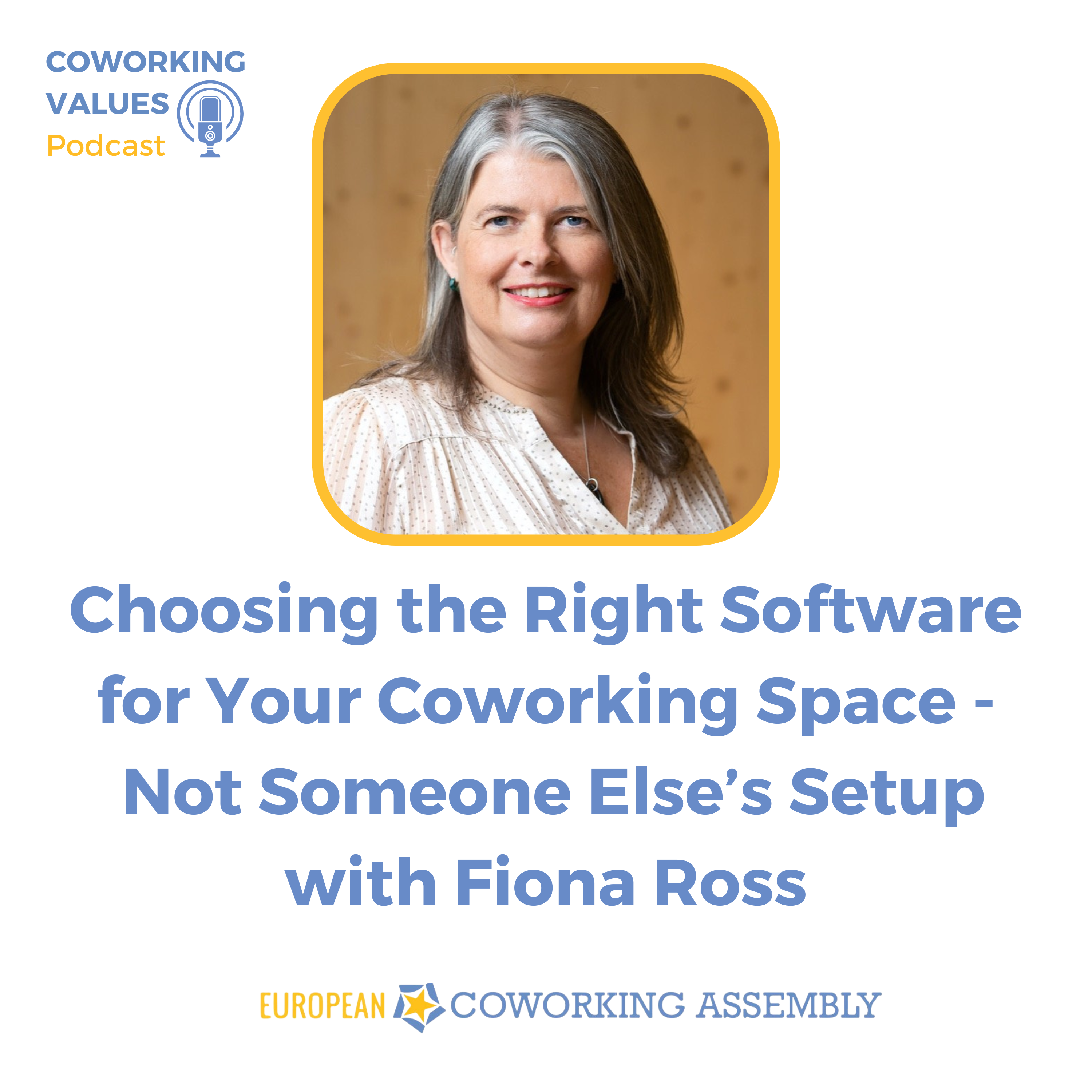 Choosing the Right Software for Your Coworking Space - Not Someone Else’s Setup with Fiona Ross