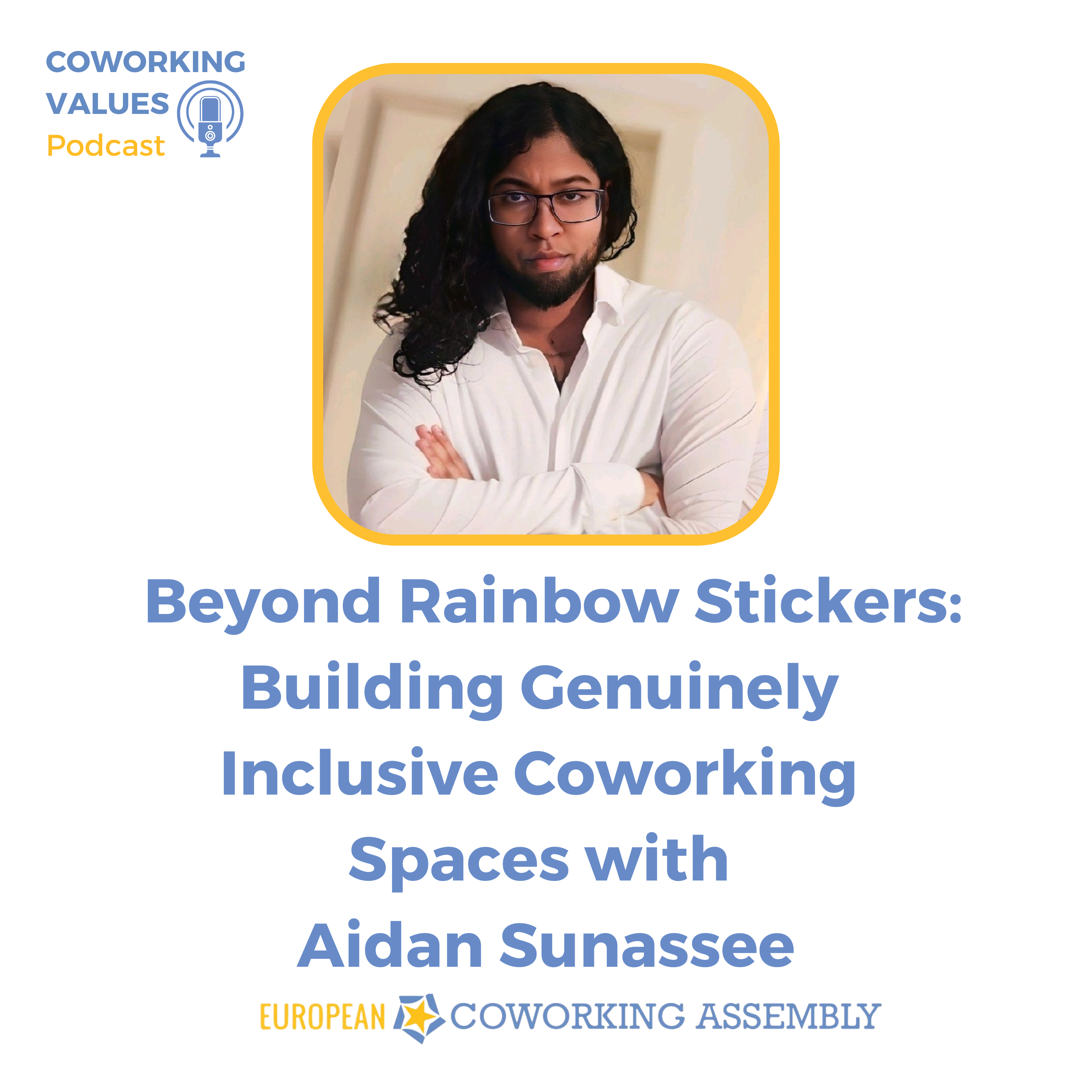 Beyond Rainbow Stickers: Building Genuinely Inclusive Coworking Spaces with Aidan Sunassee