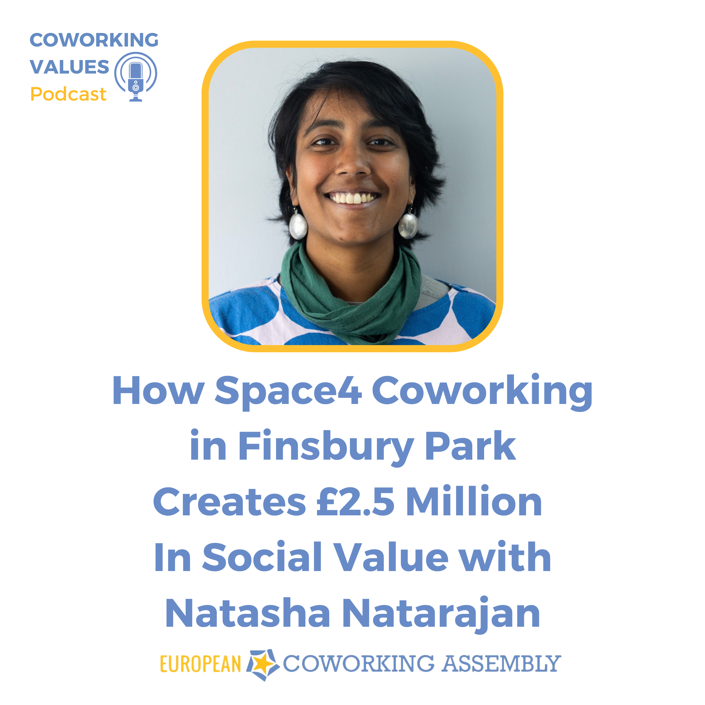 How Space4 Coworking in Finsbury Park Creates £2.5 Million In Social Value with Natasha Natarajan