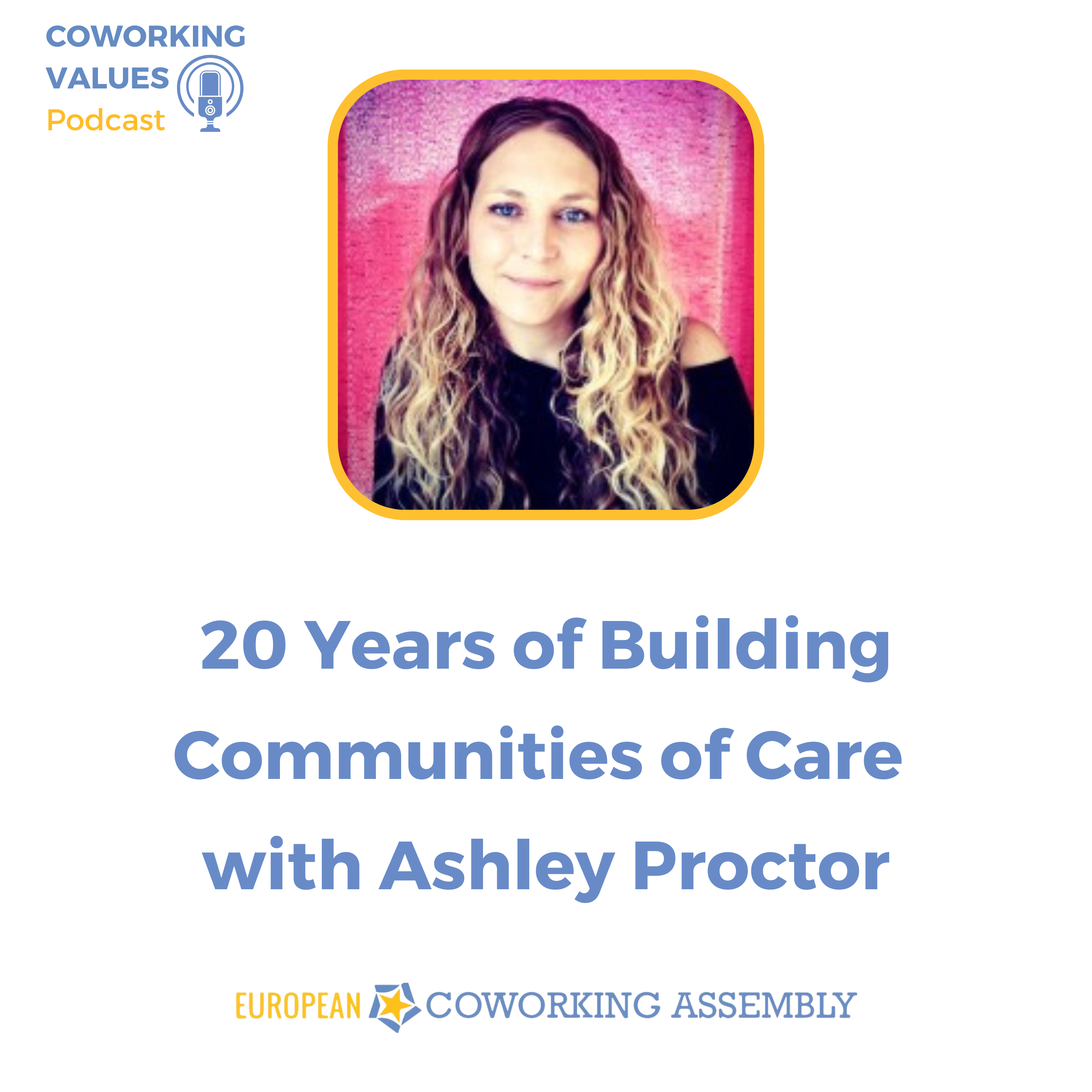20 Years of Building Communities of Care with Ashley Proctor