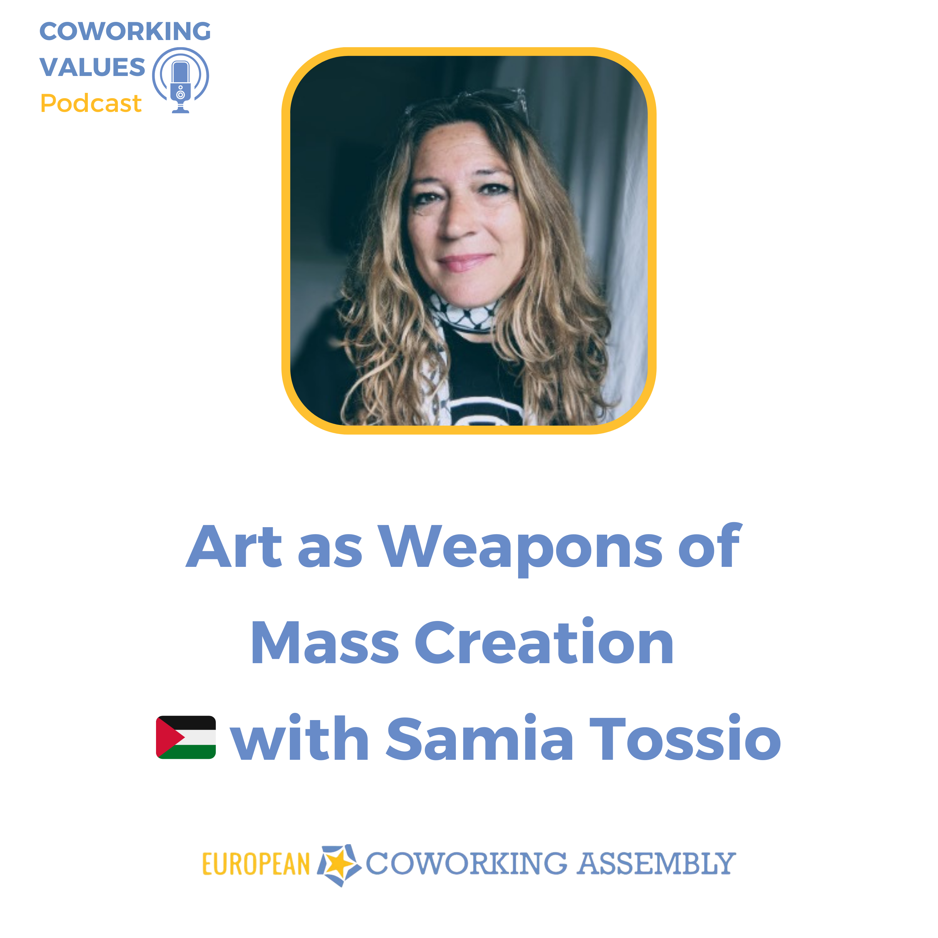 Art as Weapons of Mass Creation with Samia Tossio