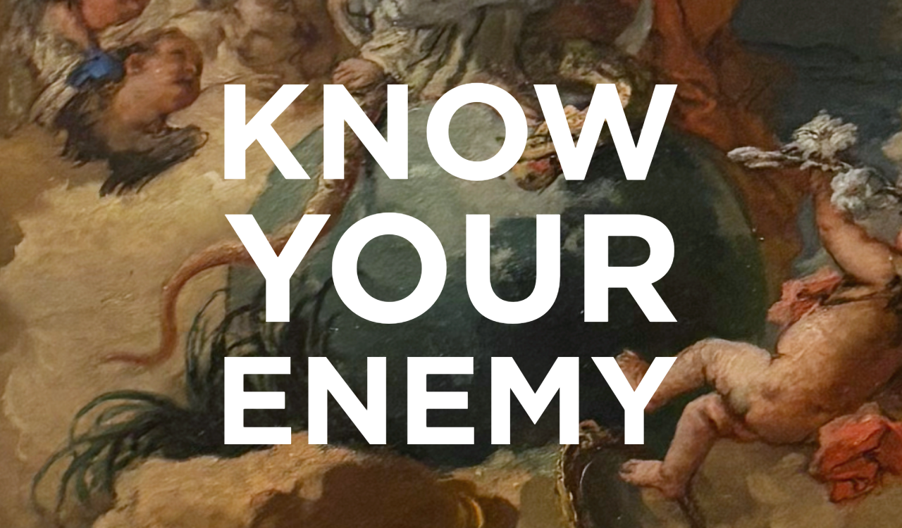 Know Your Enemy