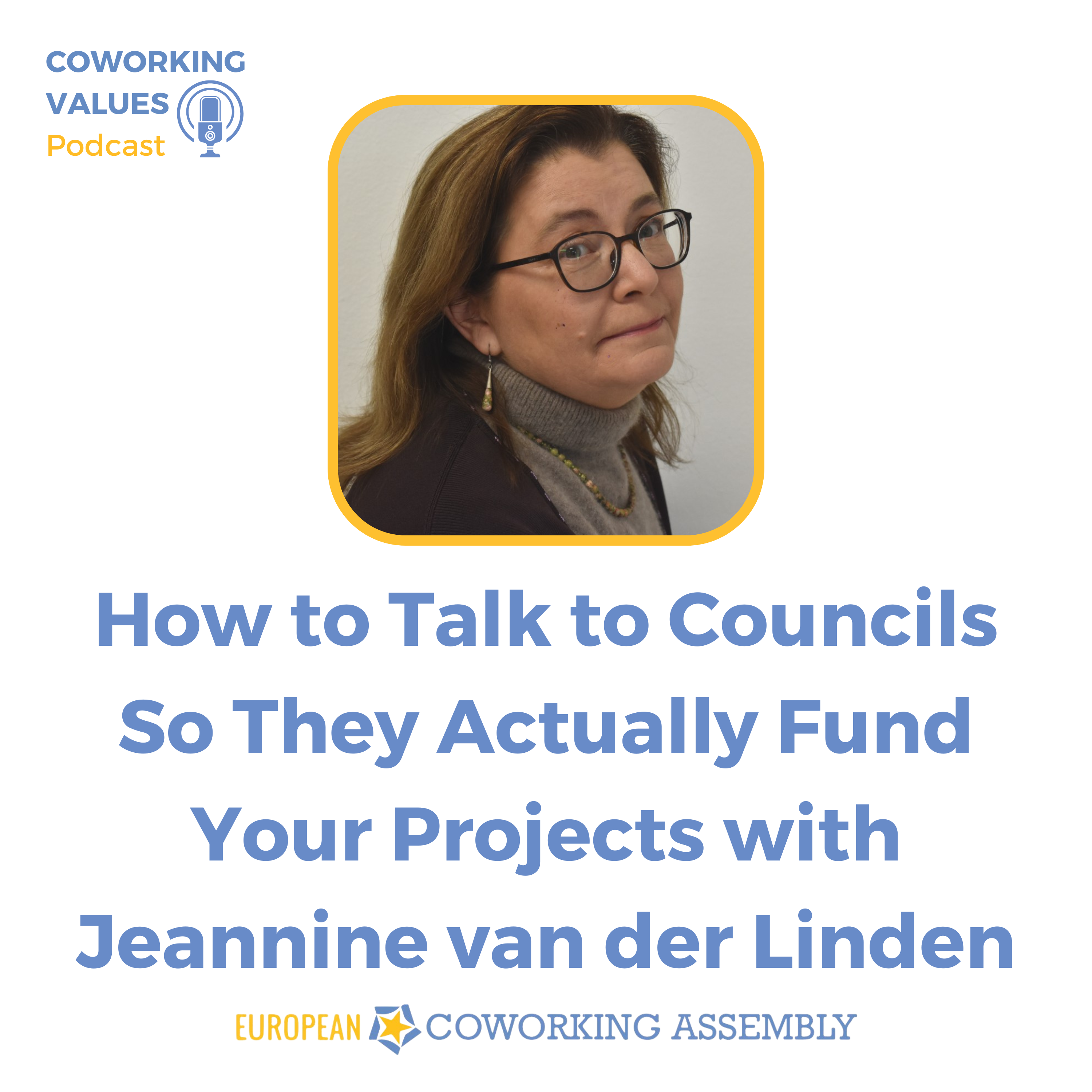 How to Talk to Councils So They Actually Fund Your Projects with Jeannine van der Linden