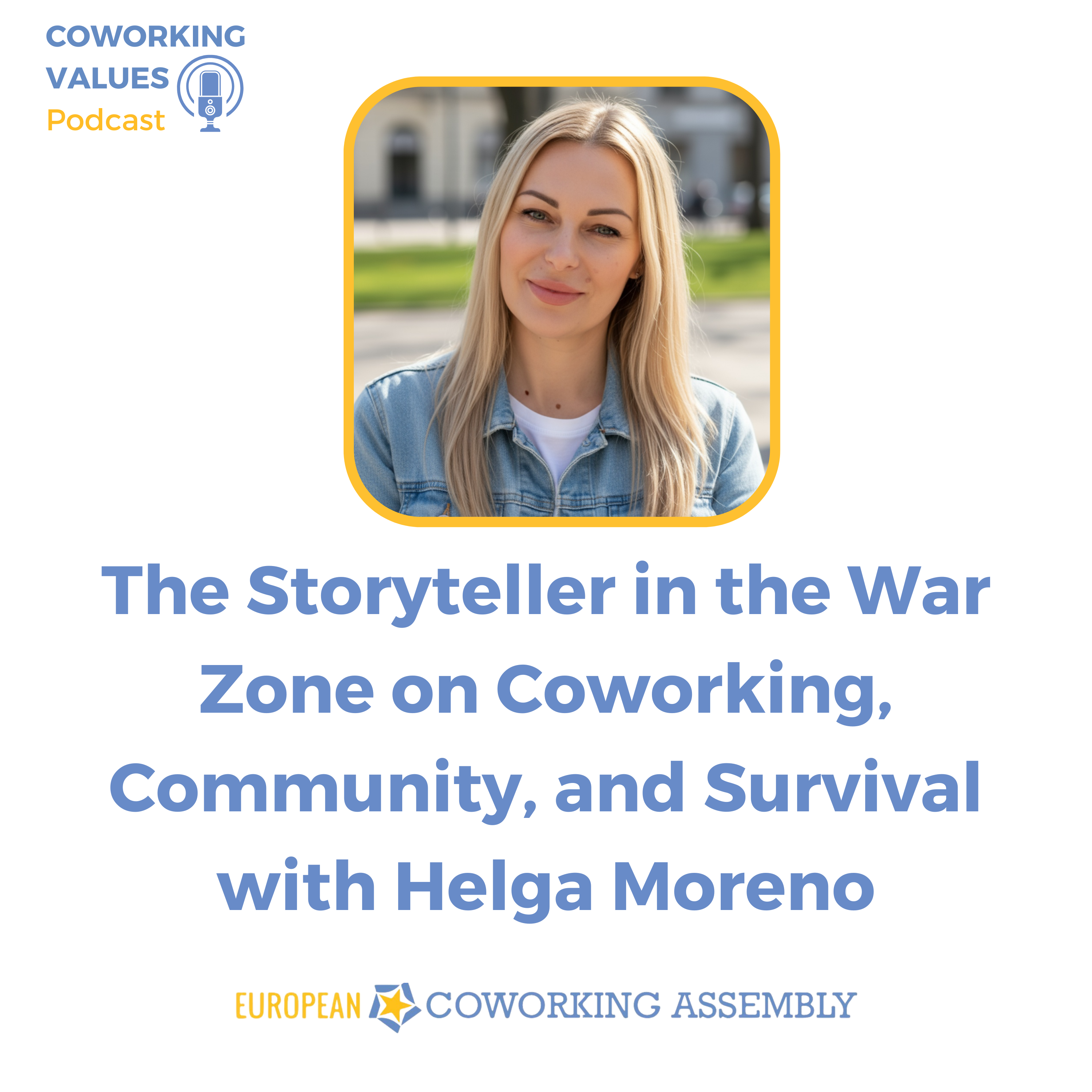 The Storyteller in the War Zone on Coworking, Community, and Survival with Helga Moreno 