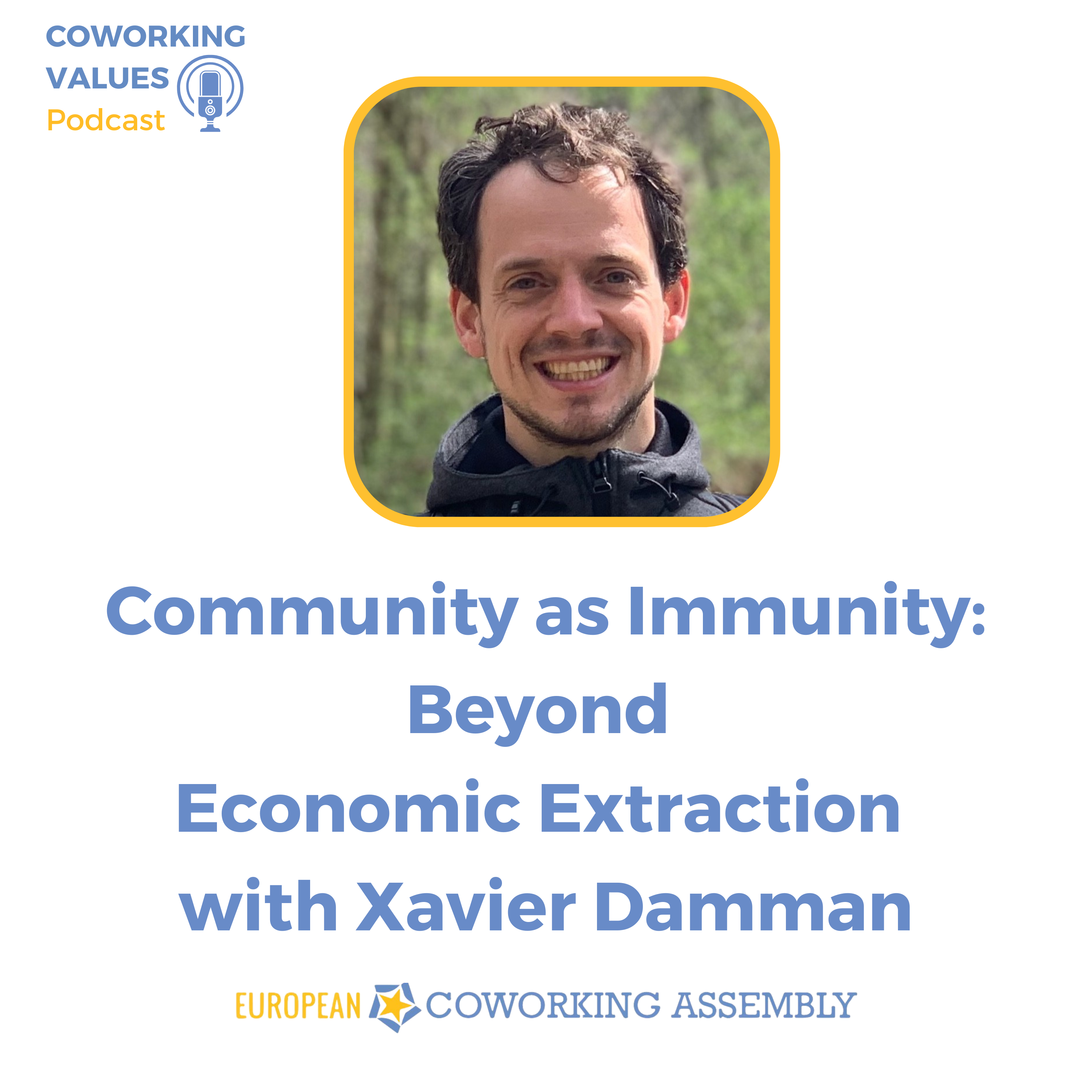 Community as Immunity: Beyond Economic Extraction with Xavier Damman