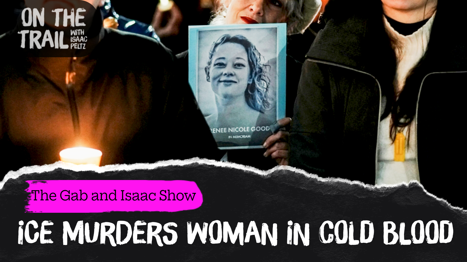 Renee Good Murdered in Cold Blood, Maduro Kidnapped by Trump Regime