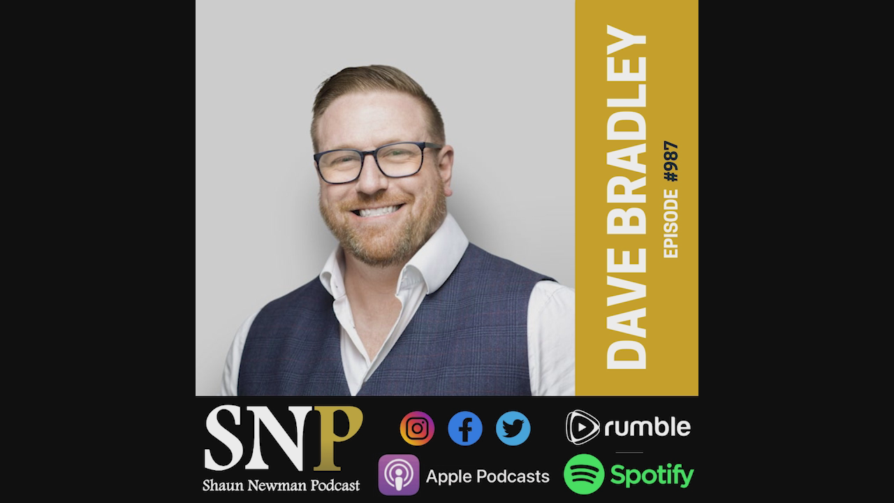 Episode #987 - Dave Bradley - Shaun Newman Podcast Substack