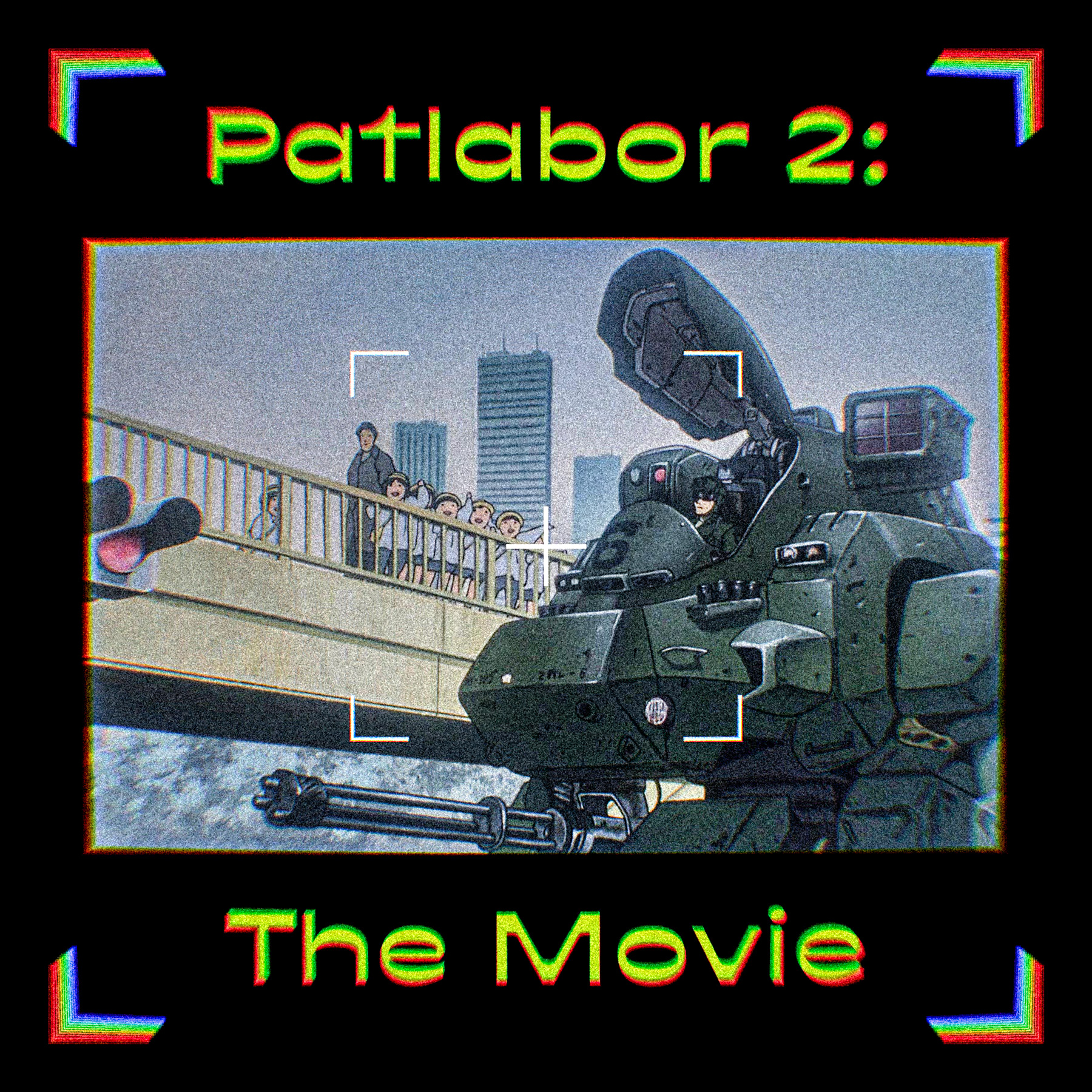 PatLabor 2: The Movie (1993) w/ Kevin Fox | Ep. 56
