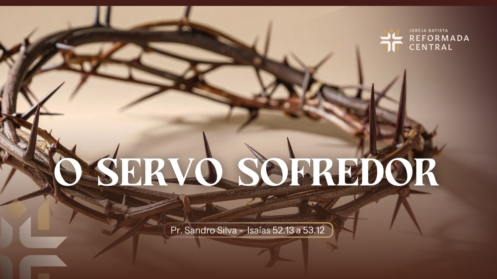 O Servo Sofredor Isaías 52:13 - 53:12