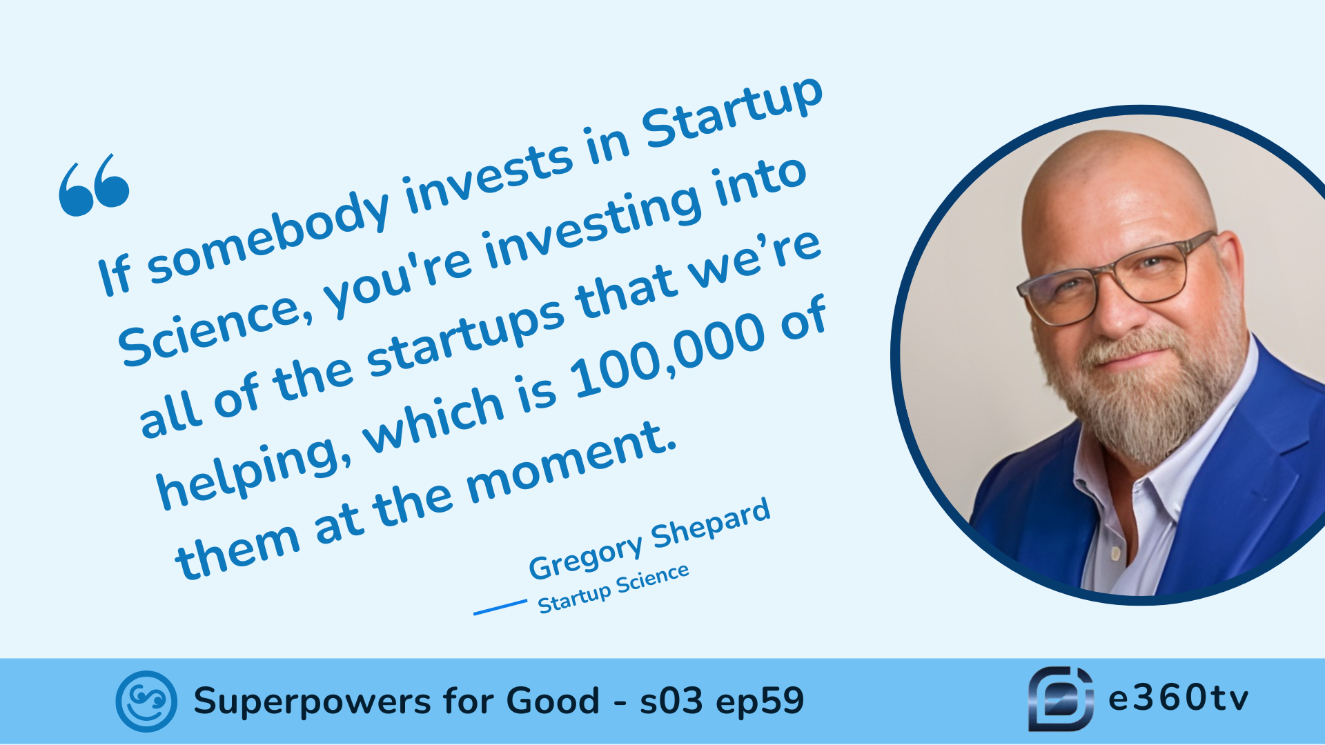 superpowers4good.com - Devin D. Thorpe - Startup Science Aims to Reduce Startup Failure Rates with Gregory Shepard's Innovative Ecosystem