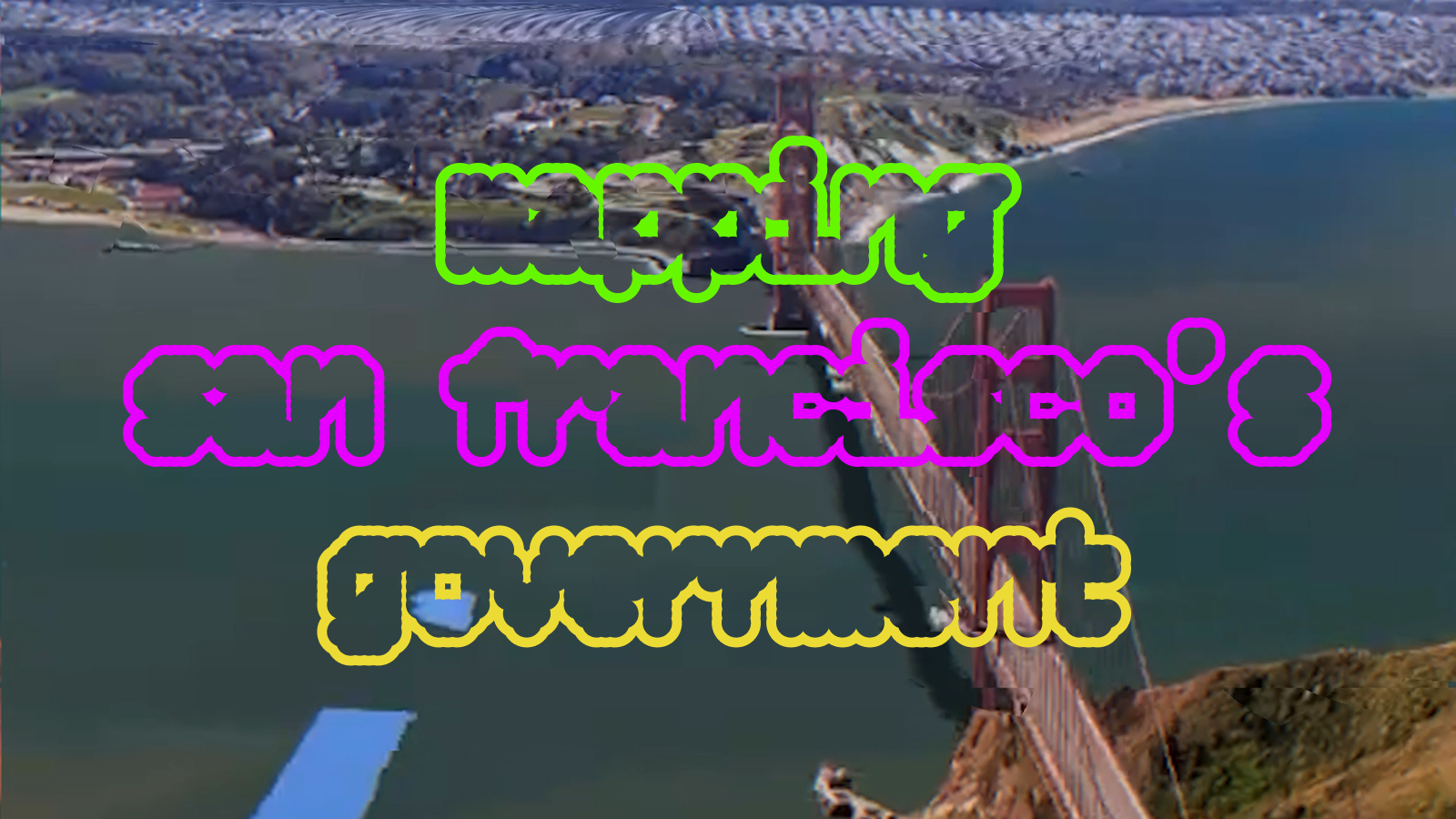 Mapping San Francisco's Government