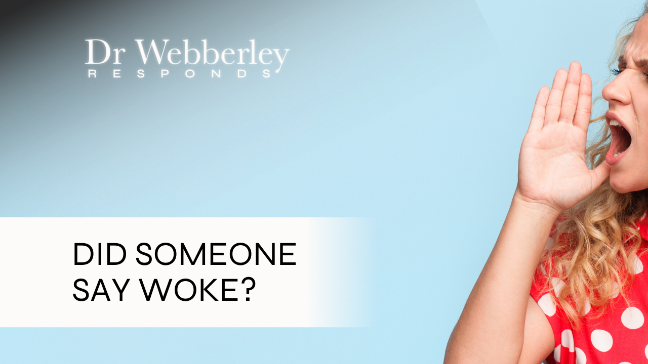 Did someone say woke?