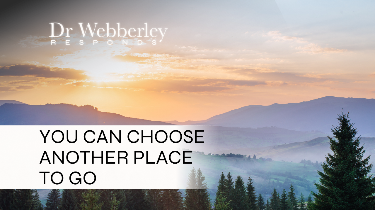 You can choose another place to go