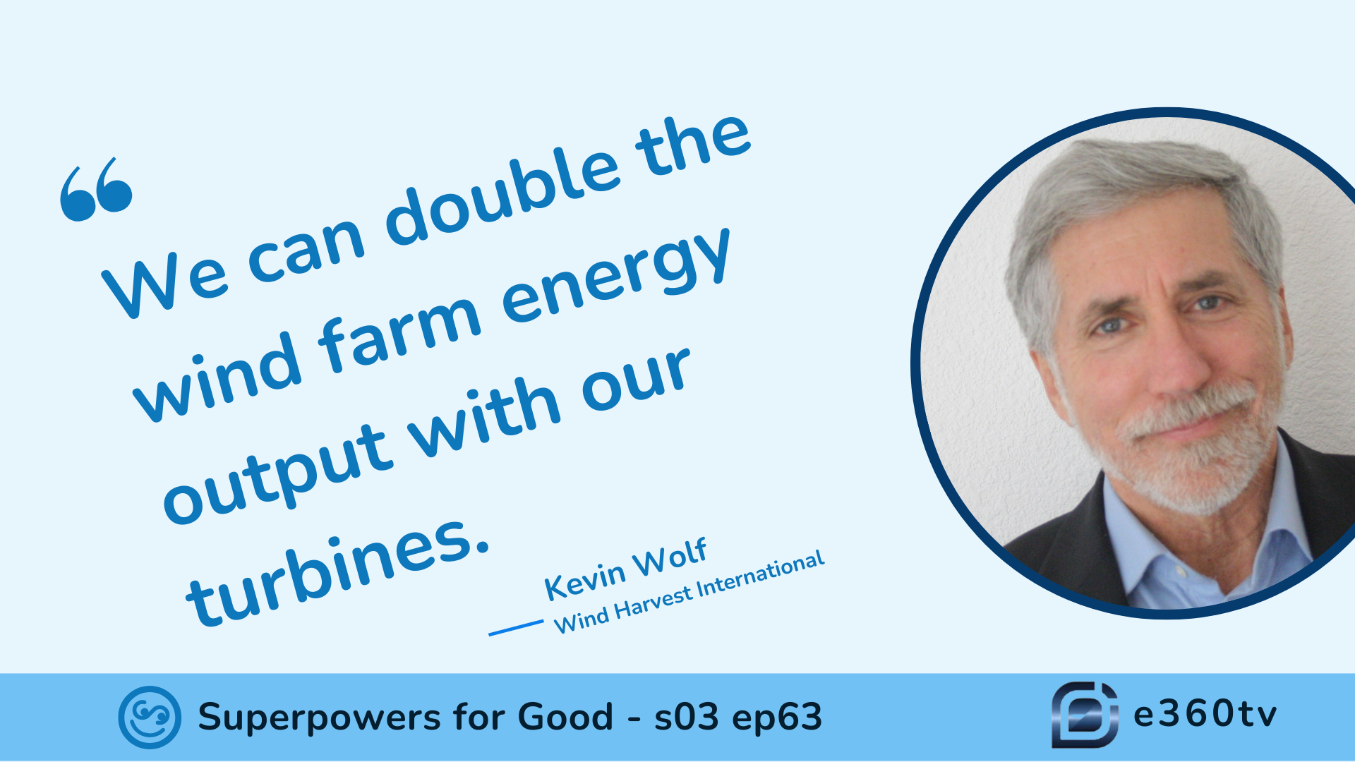 superpowers4good.com - Devin D. Thorpe - Vertical Axis Wind Turbines Could Double Wind Farm Efficiency