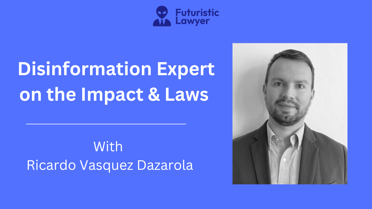 Disinformation Expert on the Impacts & Laws