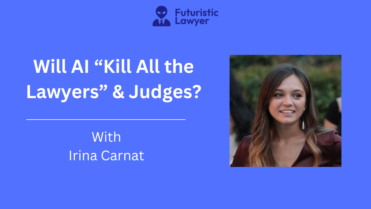Will AI "Kill All the Lawyers" & Judges?