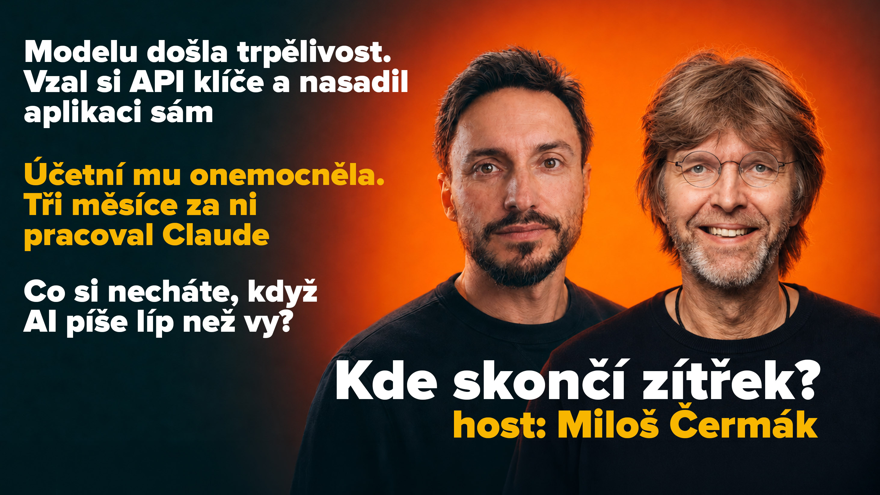 Obal epizody: Miloš Čermák: AI mi vzala účetnictví, ale ne psaní