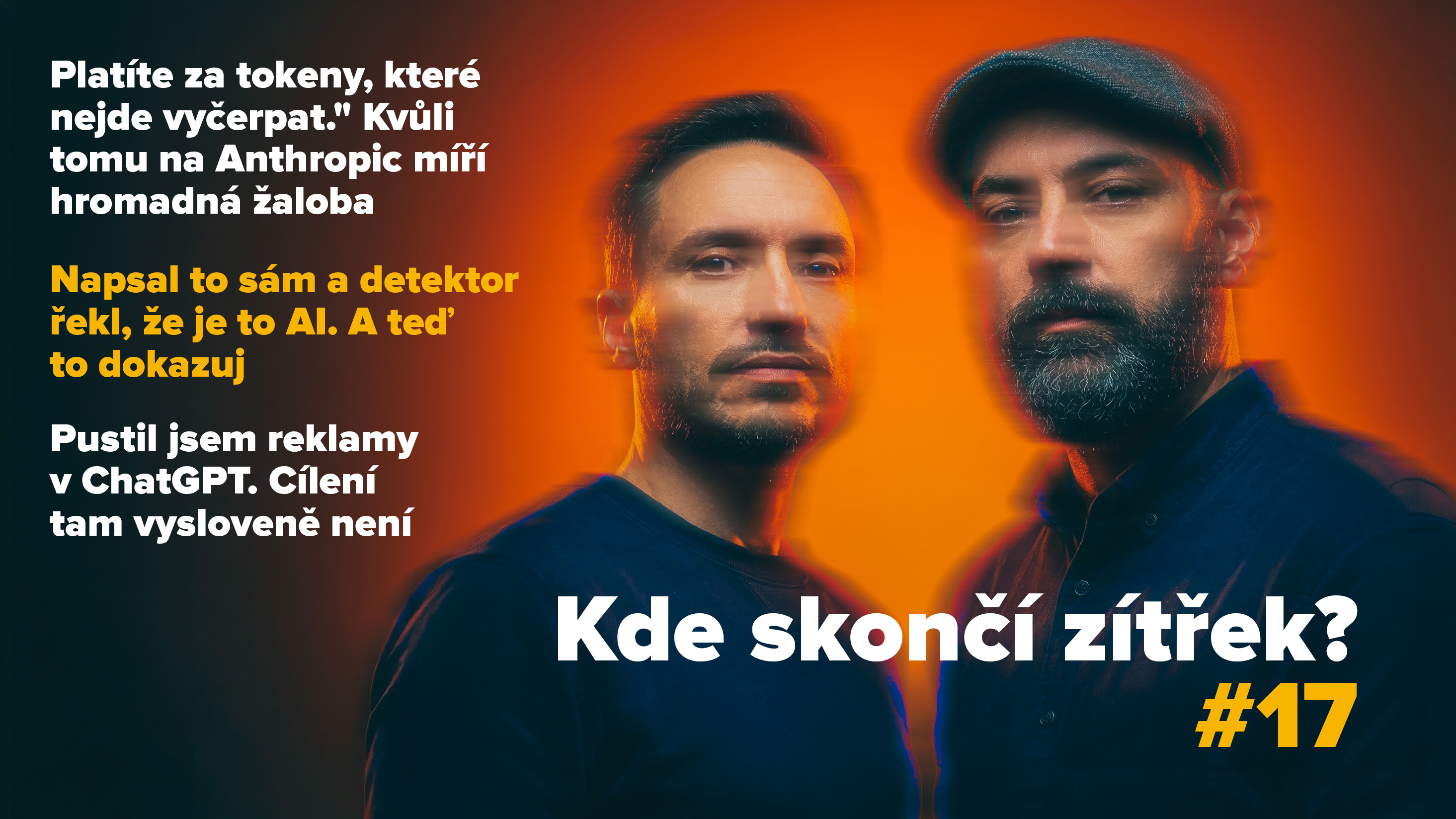 Obal epizody: Platíte za tokeny, které nejde vyčerpat | Žaloba na Anthropic, reklamy v ChatGPT, GPT-6 Astra | Kde skončí zítřek #17